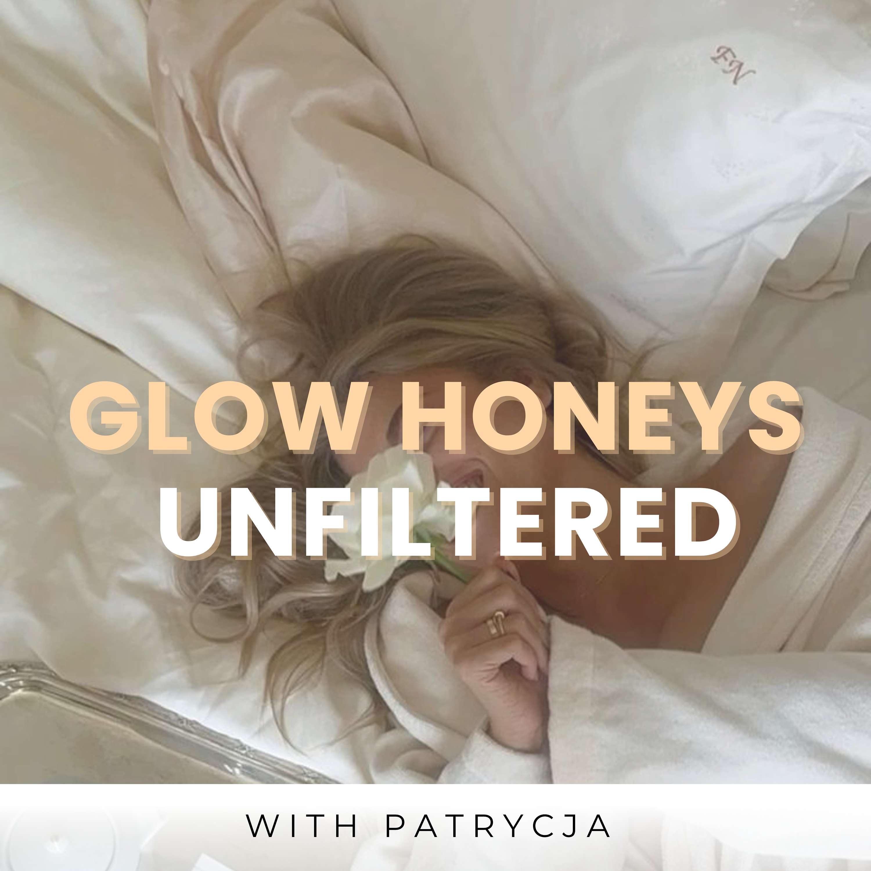 Glow Honeys Unfiltered