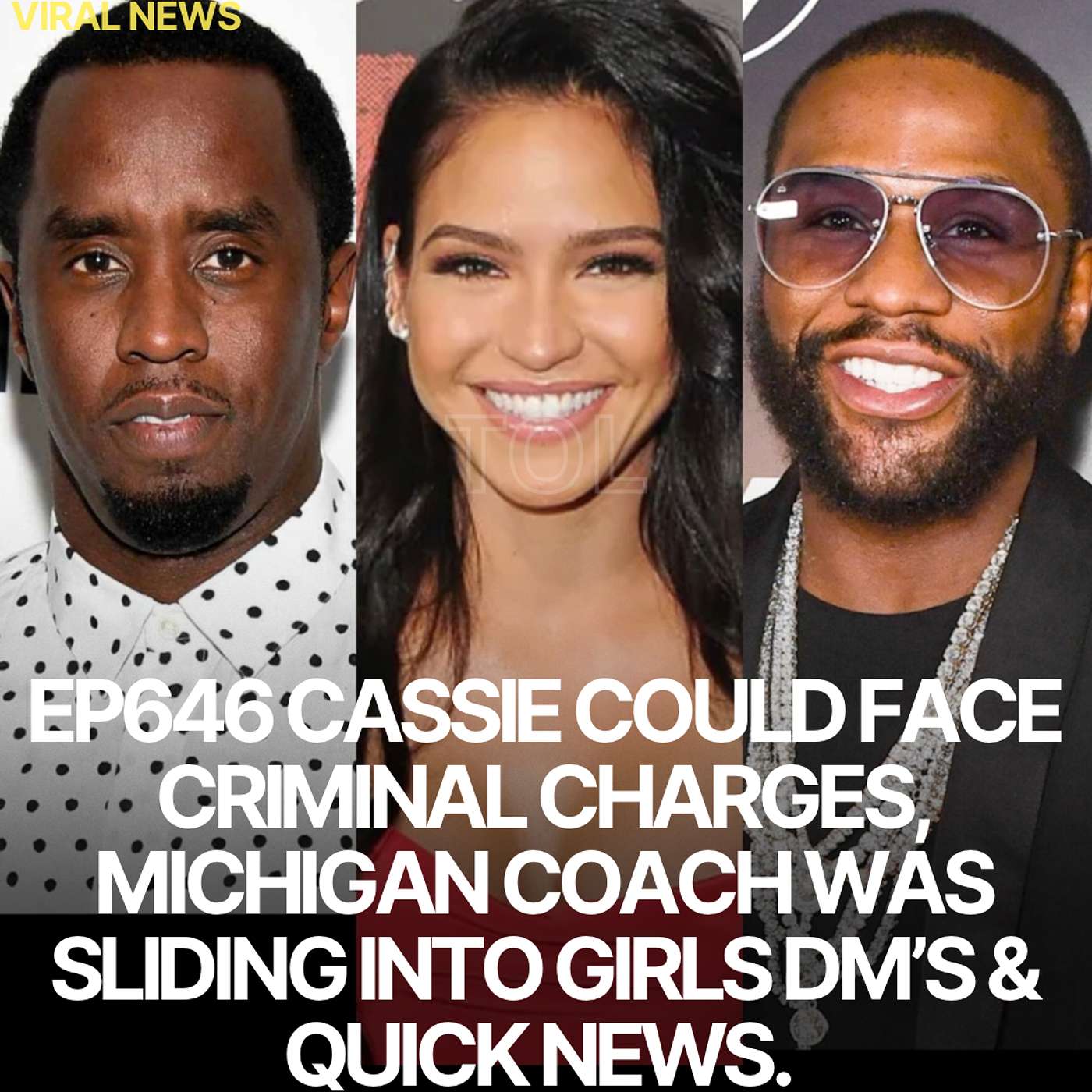 EP646 CASSIE COULD FACE CRIMINAL CHARGES, MICHIGAN COACH WAS SLIDING INTO GIRLS DM’S & QUICK NEWS. EP646 CASSIE COULD FACE CRIMINAL CHARGES, MICHIGAN COACH WAS SLIDING INTO GIRLS DM’S & QUICK NEWS.