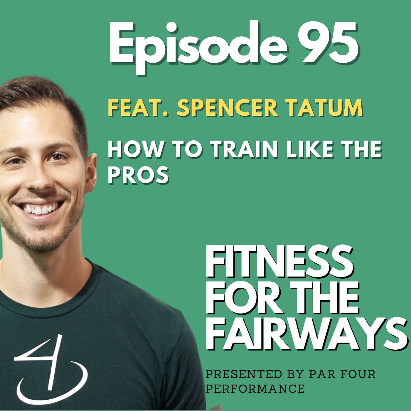 Ep 95. How To Train Like The Pros with Spencer Tatum episode artwork