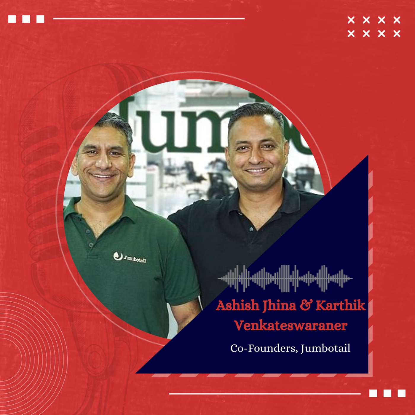 Inside the mind of Jumbotail Founders, S Karthik Venkateswaran and Ashish Jhina episode artwork