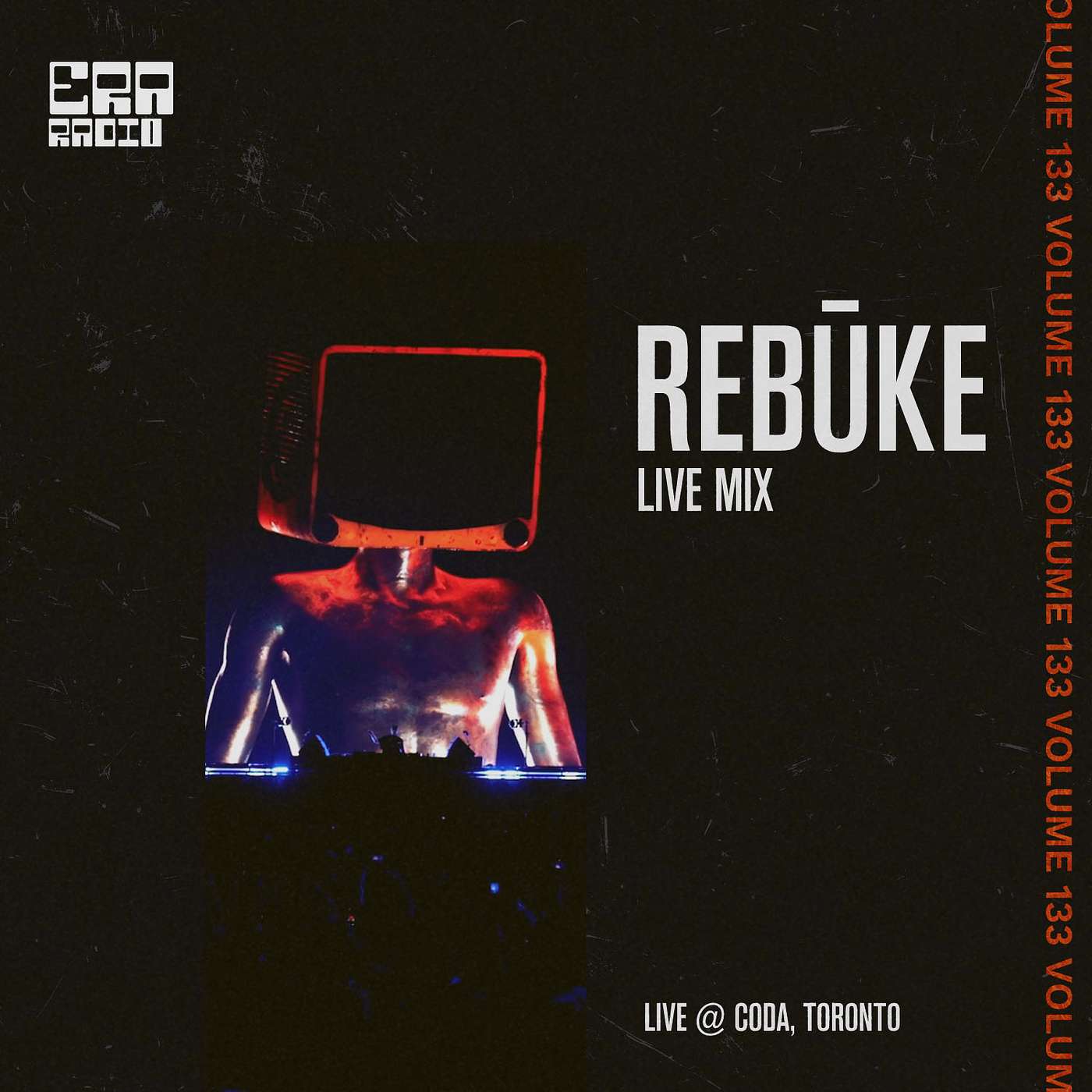 ERA133: Rebūke Live Rebūke Live from Coda, Toronto