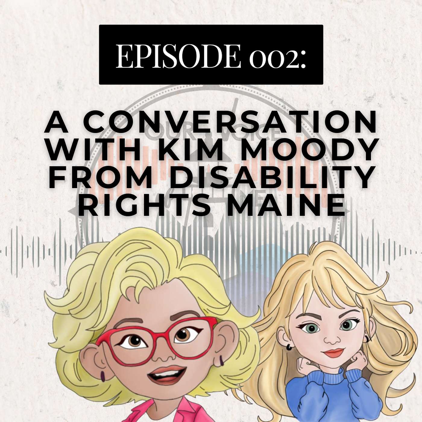 002 A Conversation with Kim Moody from Disability Rights Maine