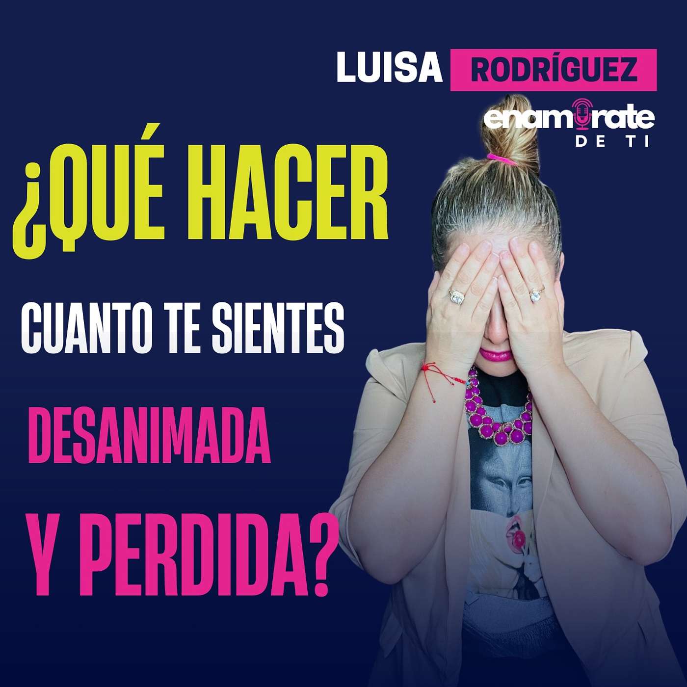 Enamórate de Ti con Luisa Rodríguez