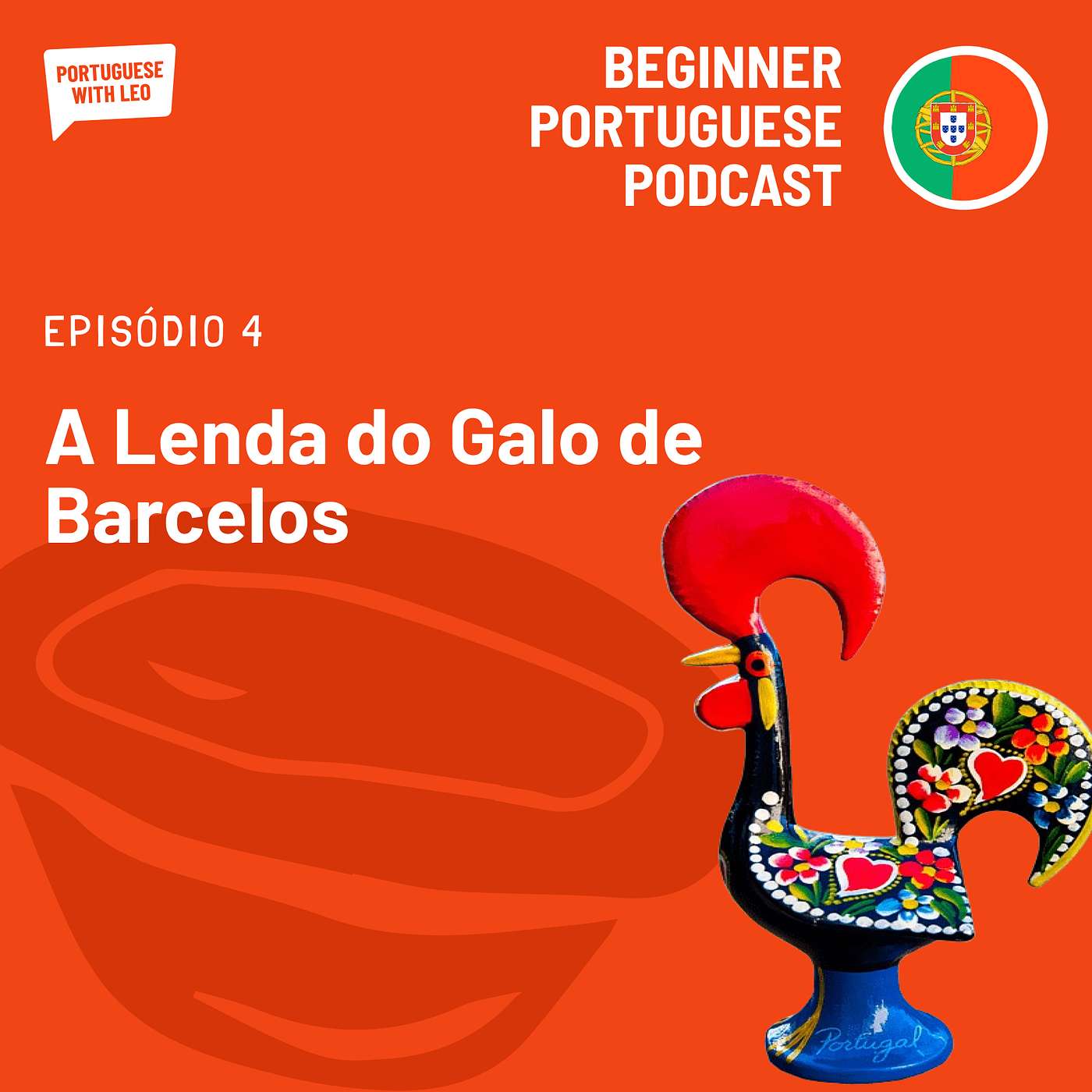 Ep. 4 - A Lenda do Galo de Barcelos