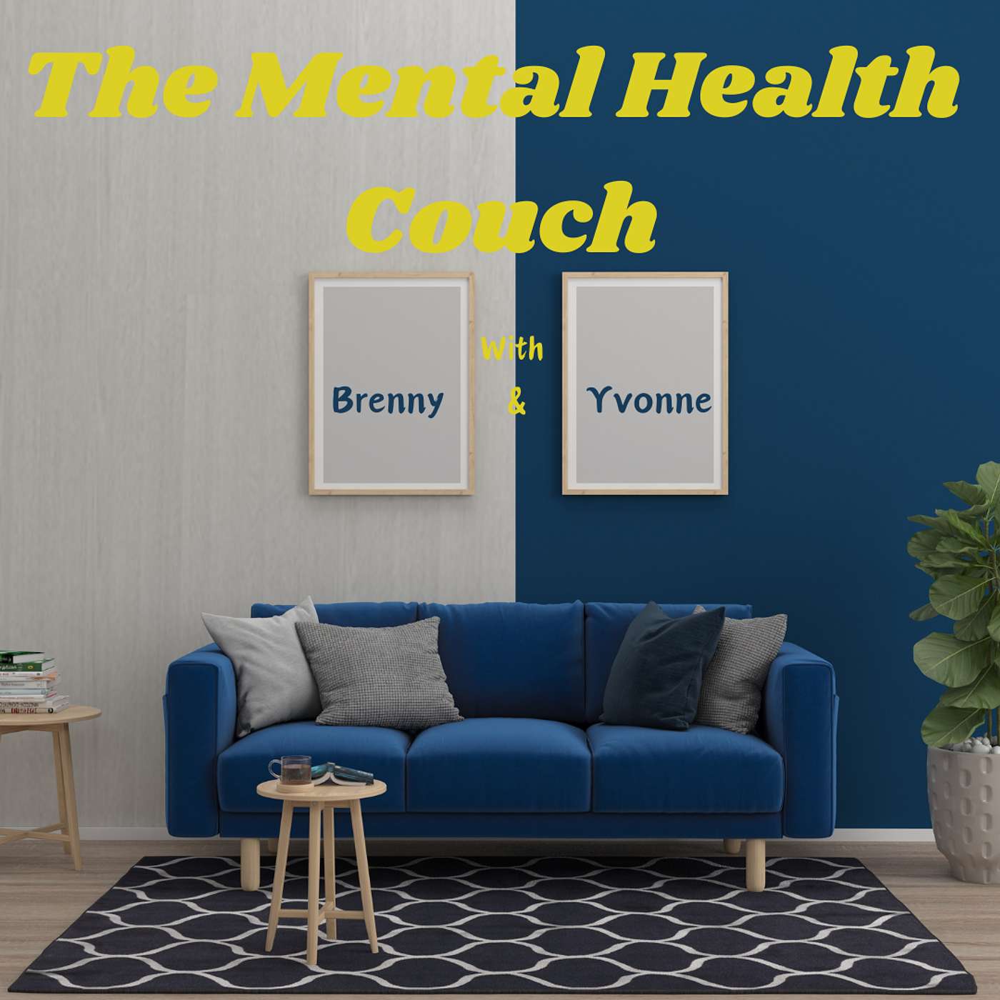 The Mental Health Couch with Brenny & Yvonne