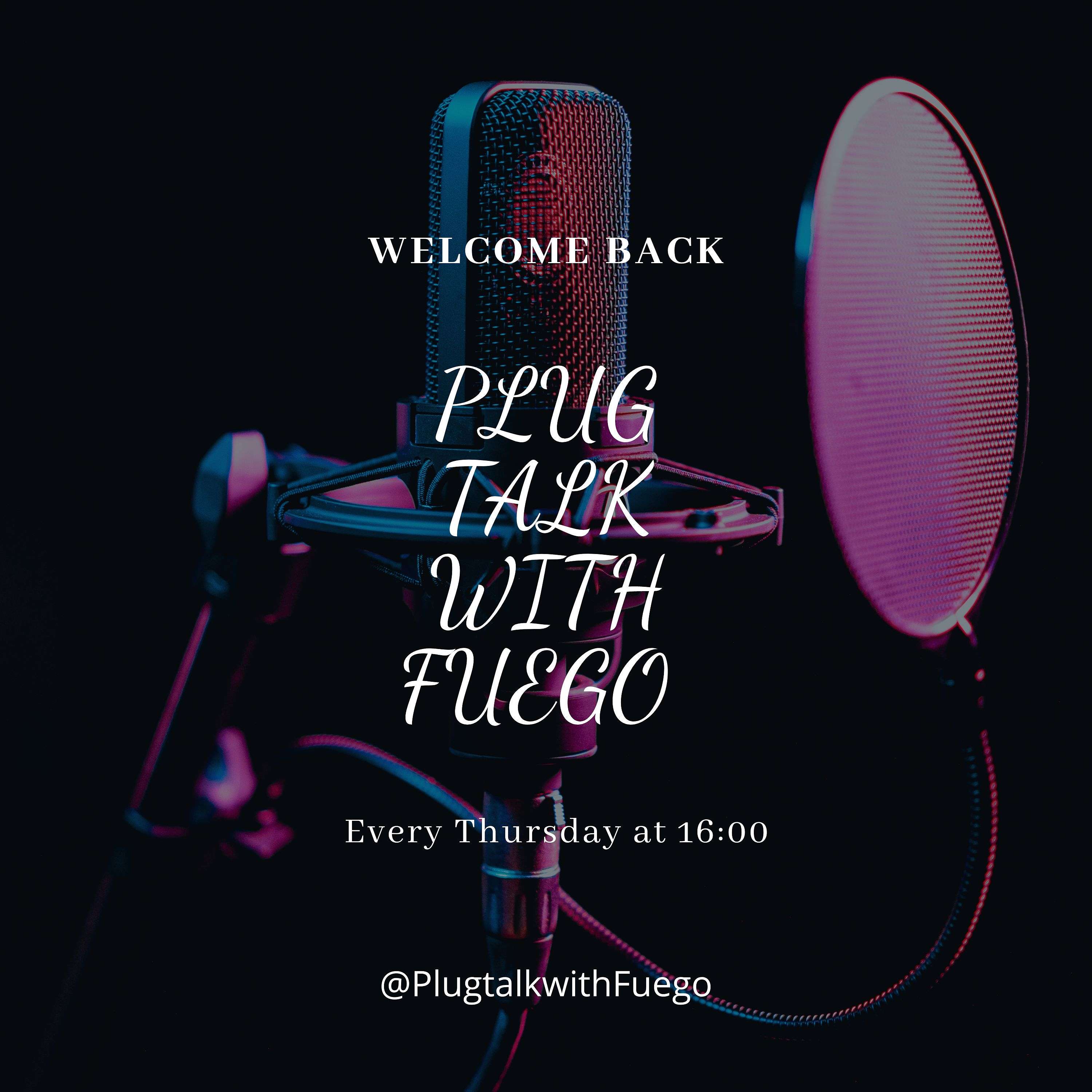 Plug Talk with Fuego