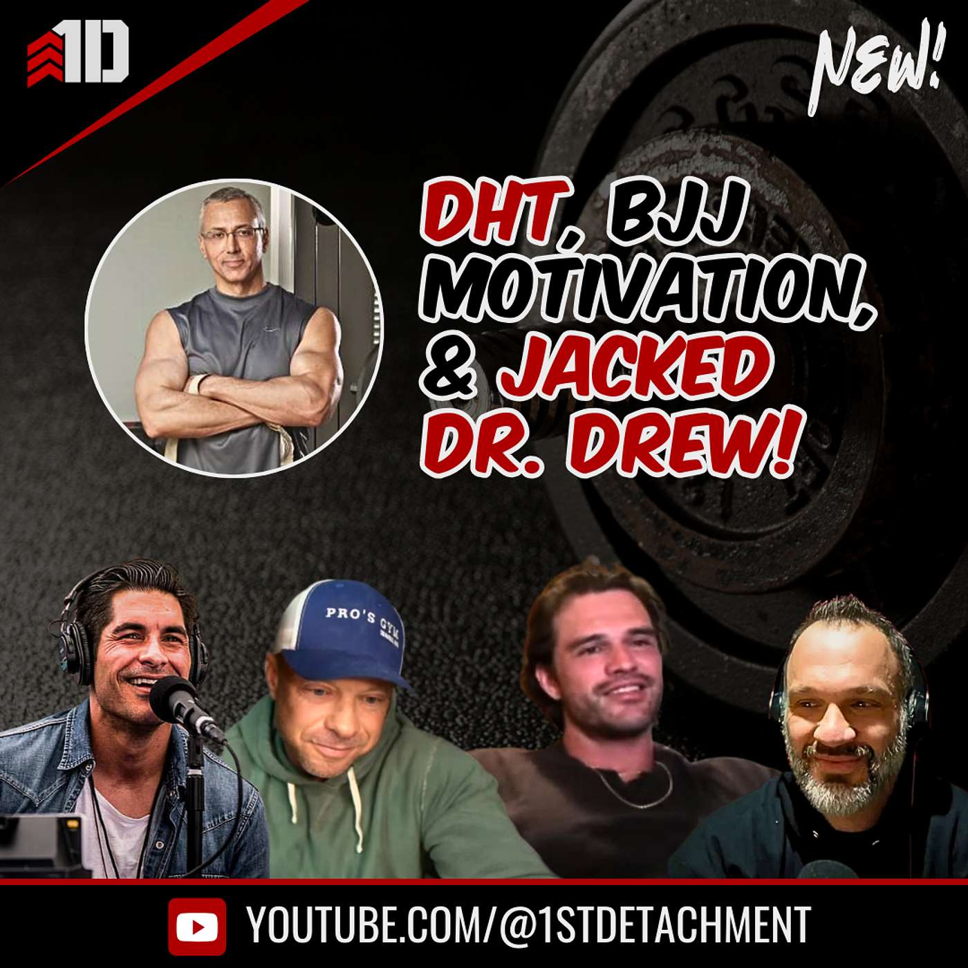 1D Talks Ep. 54 "Nerd Chat" -  DHT, BJJ Motivation, & Jacked Dr. Drew! 💪