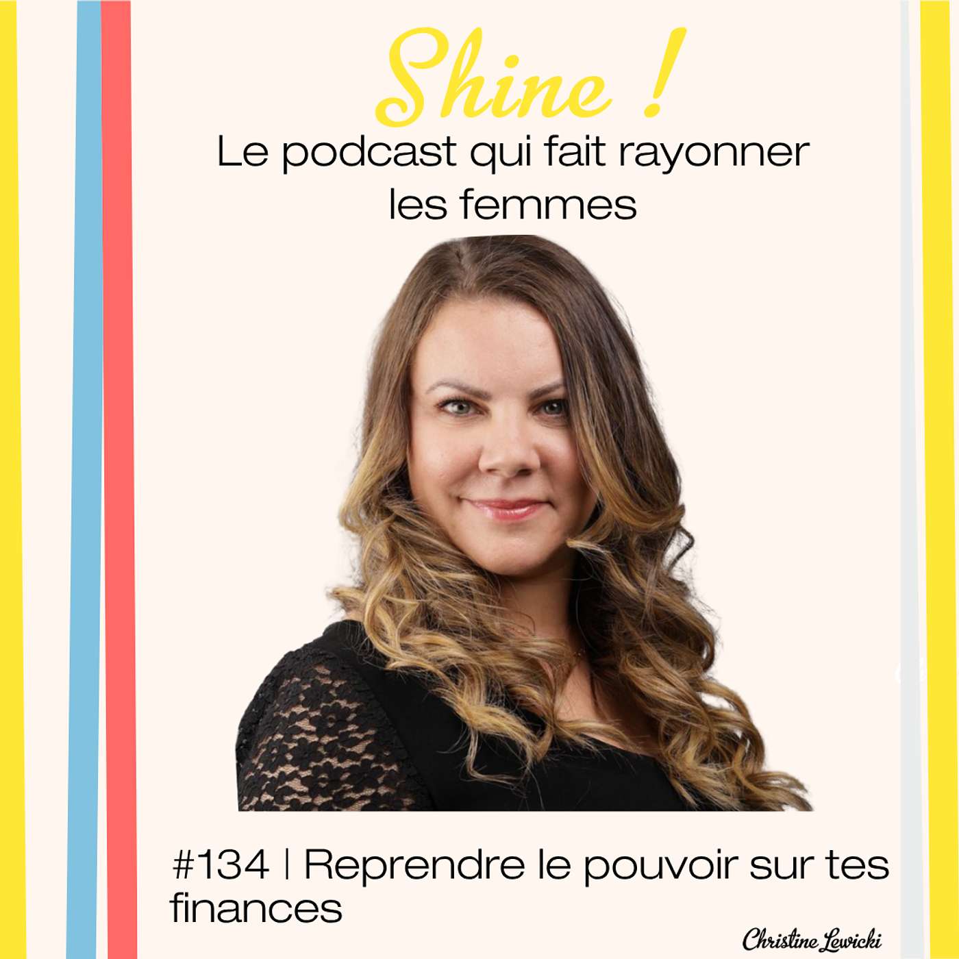 Shine ! Le Podcast qui fait RAYONNER les femmes