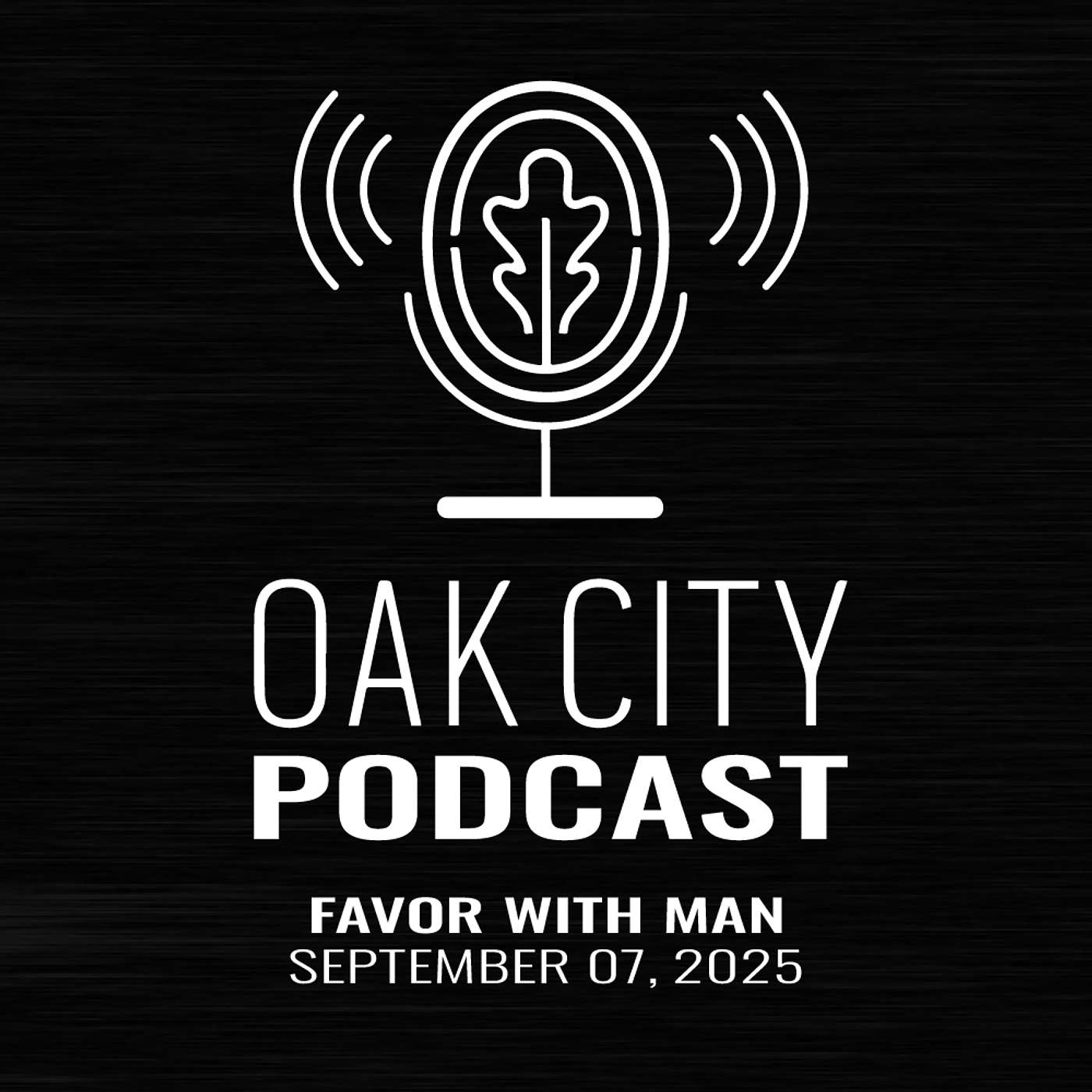 Oak City Church | Favor with Man | Jonathan Henderson Oak City Church | Favor with Man | Jonathan Henderson