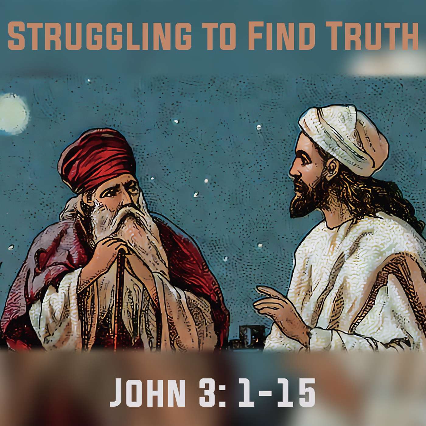 Season 3 Episode 93 - Struggling to find Truth - John 3: 1-15