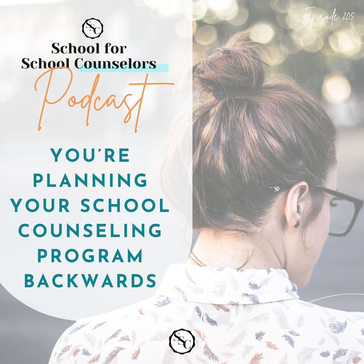 You’re Planning Your School Counseling Program Backwards You’re Planning Your School Counseling Program Backwards