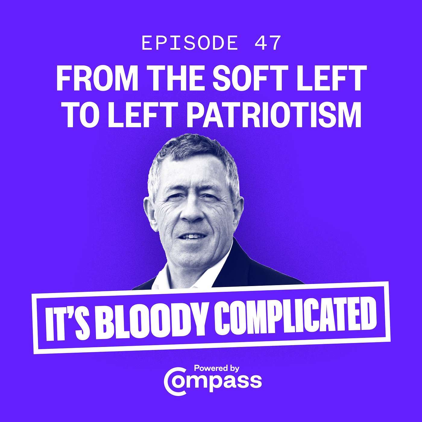 It\'s Bloody Complicated - A Compass Podcast