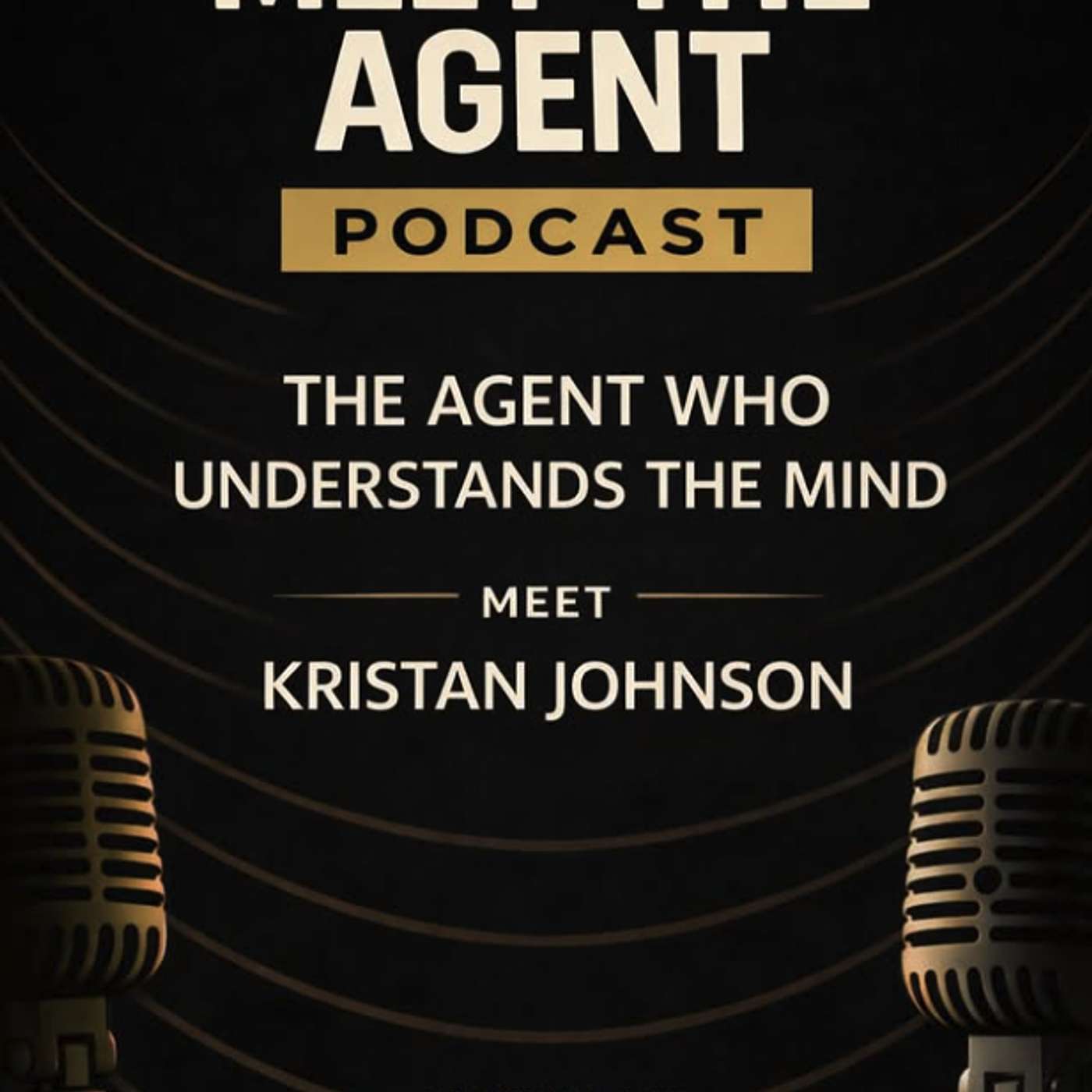 S2 Ep 6 THE AGENT WHO UNDERSTANDS THE MIND - Meet KRISTAN JOHNSON episode artwork