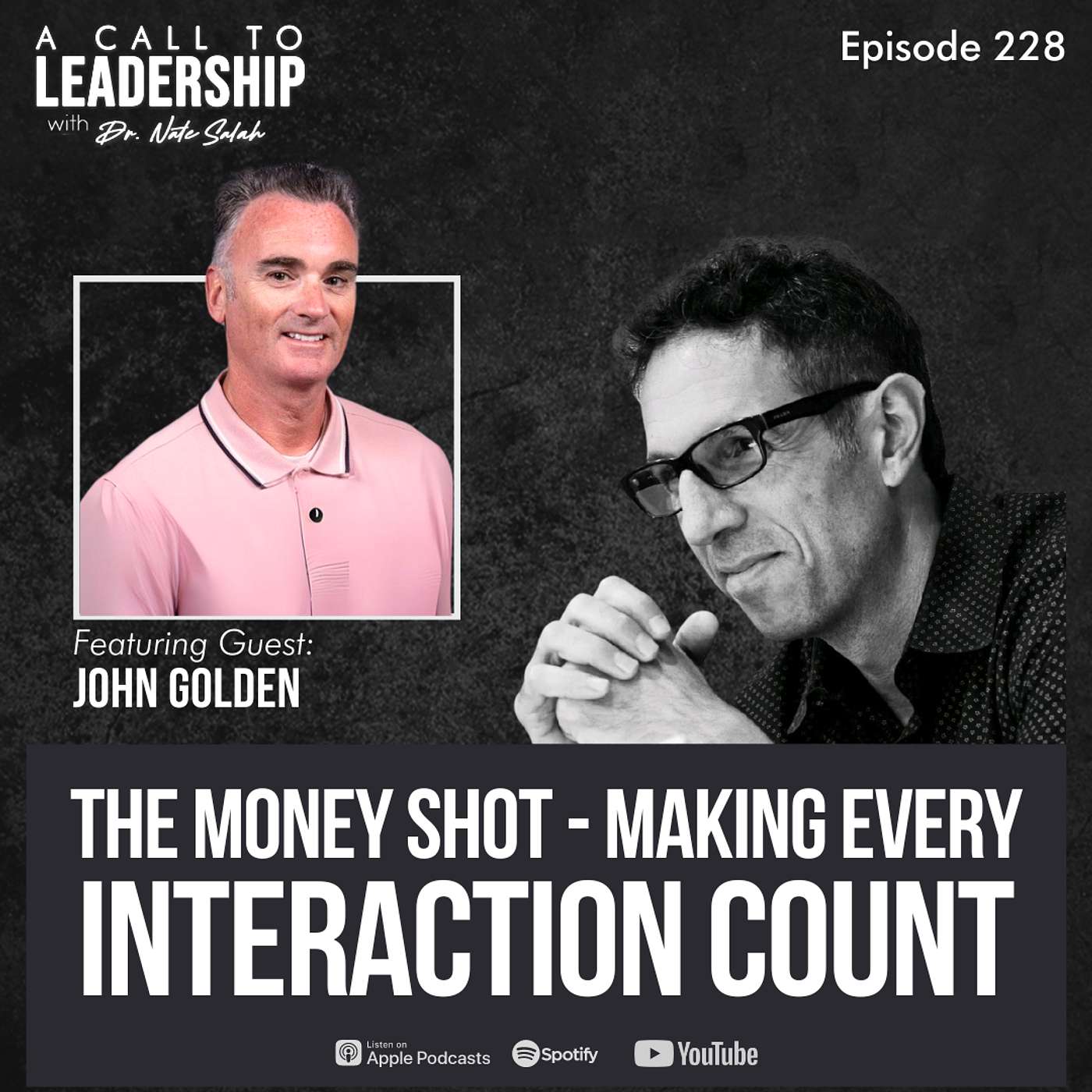 EP228: The Money Shot - Making Every Interaction Count with John Golden