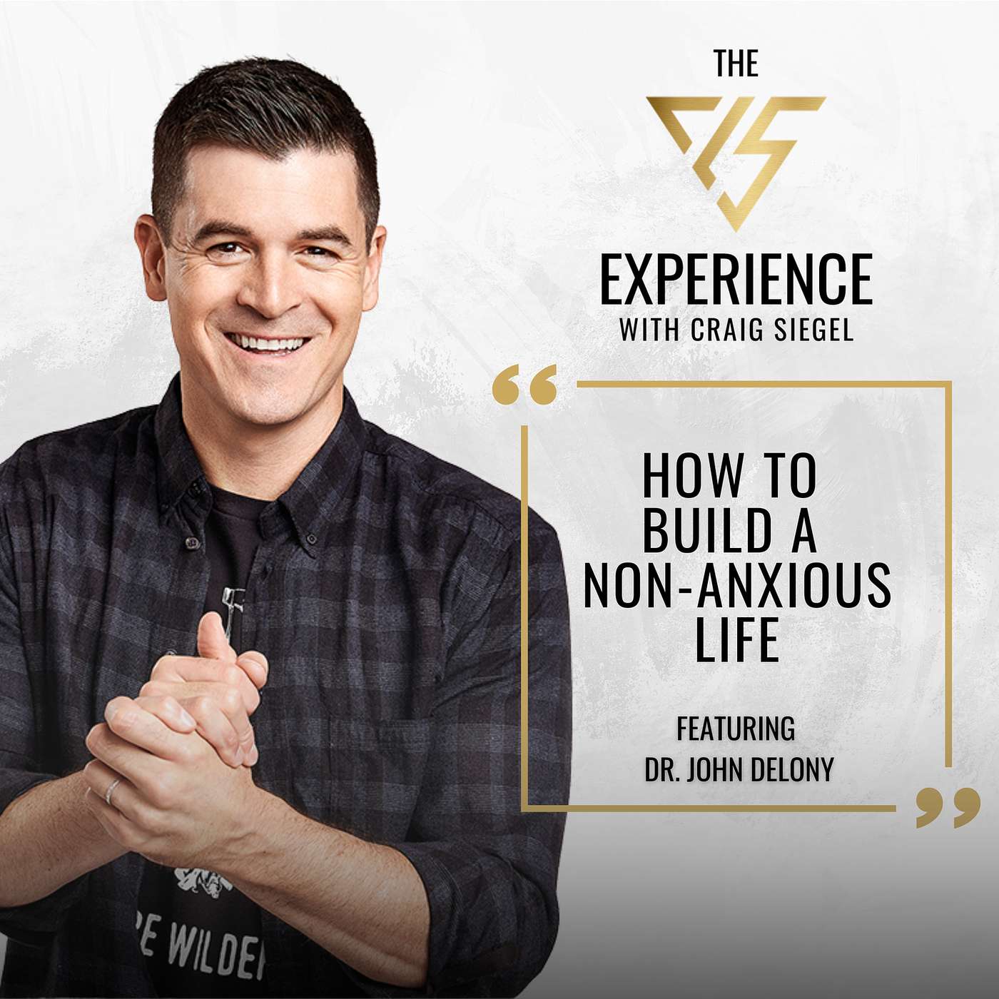 How To Build a Non-Anxious Life With Dr. John Delony