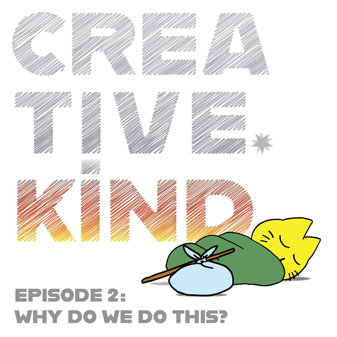 Episode 2 - WHY DO WE DO THIS? episode artwork