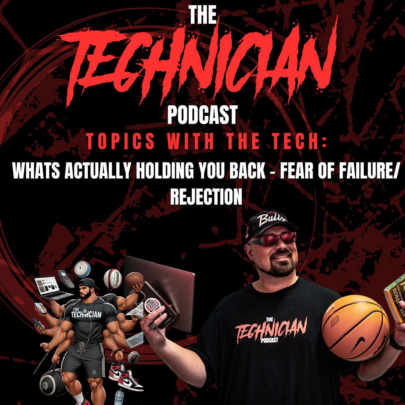 Topics With The Tech: What's Actually Holding You Back - Fear Of Failure/ Rejection episode artwork