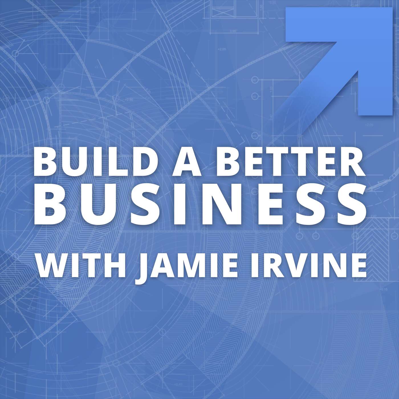 Jamie Irvine // Build a Better Business