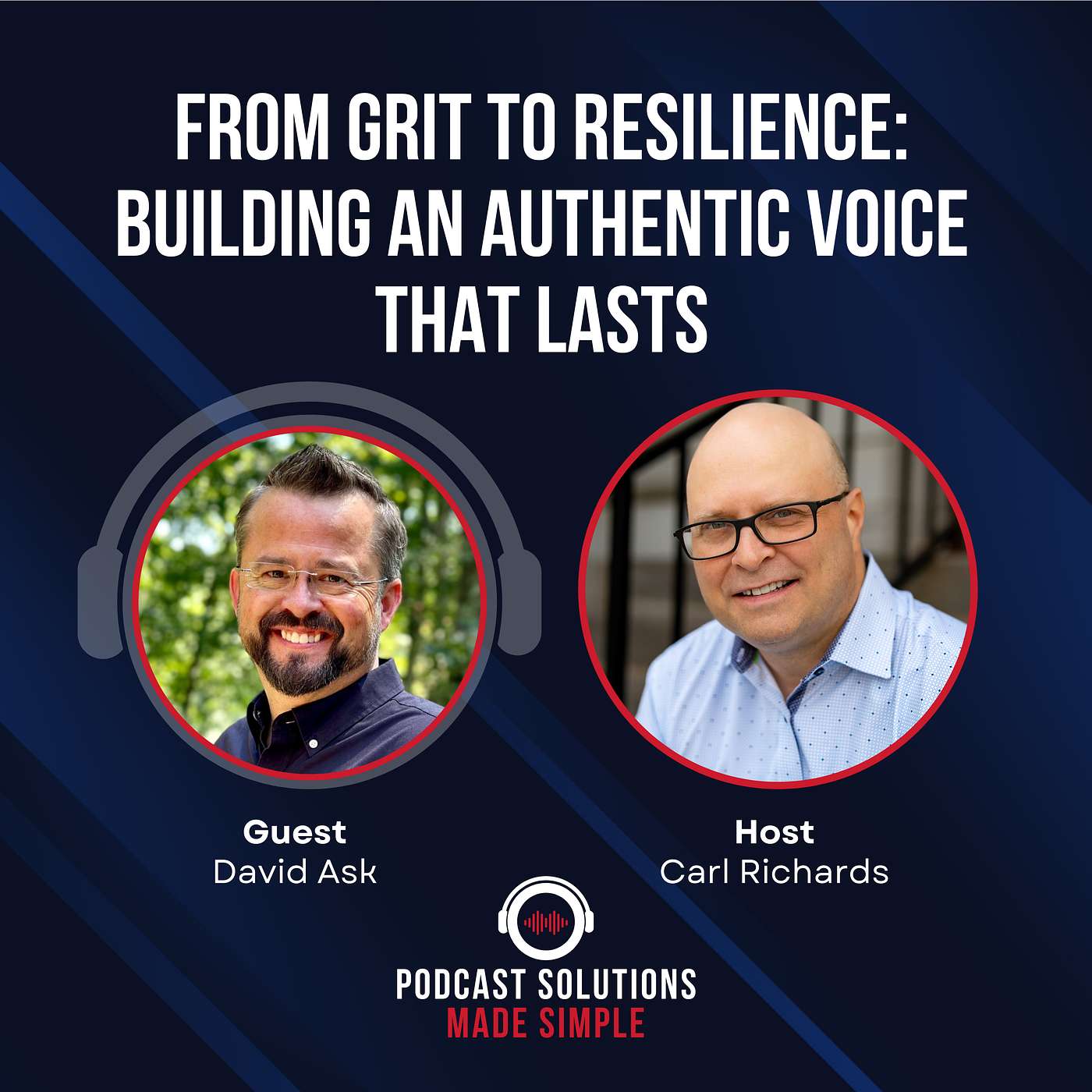 From Grit To Resilience: Building An Authentic Voice That Lasts with David Ask episode artwork