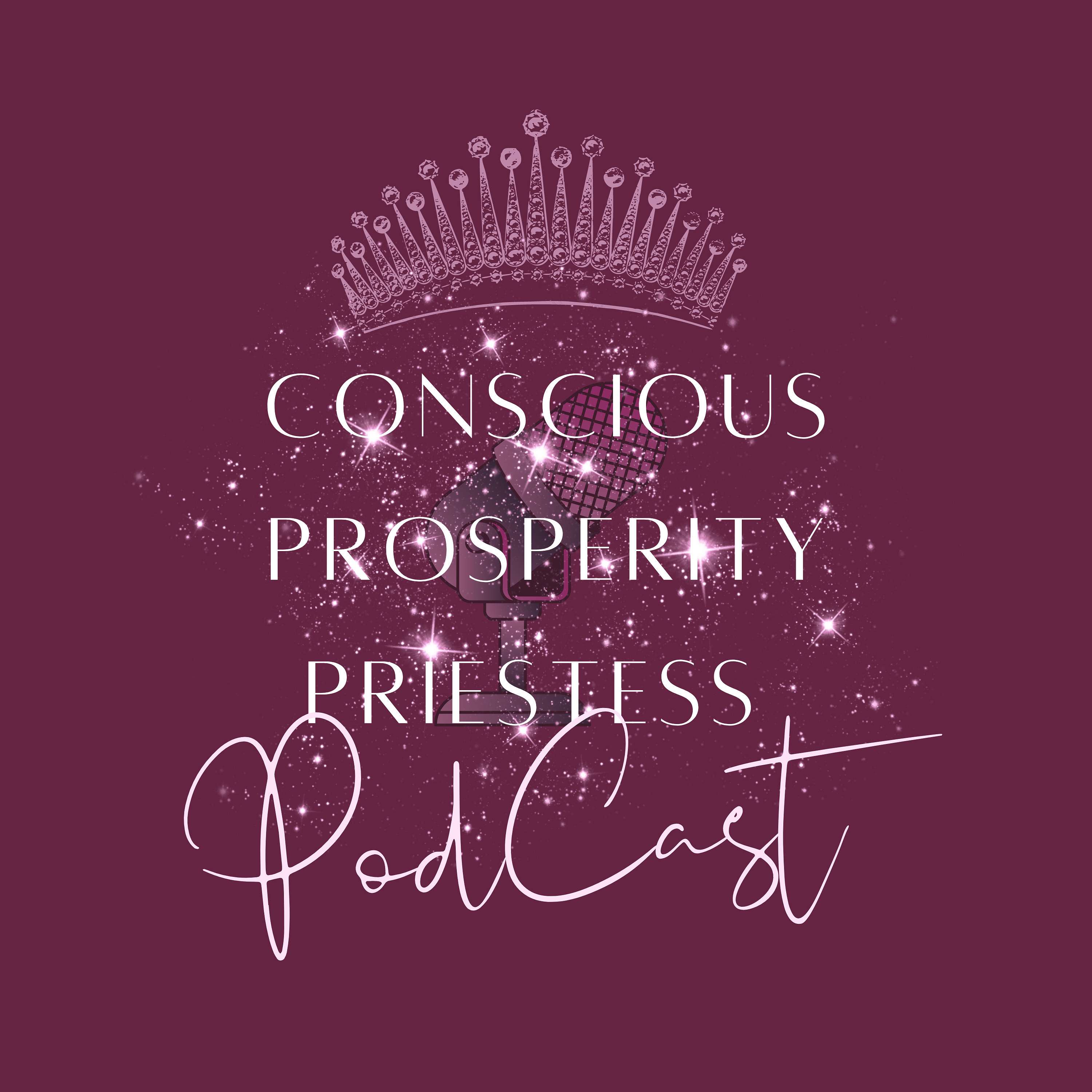 Conscious Prosperity Priestess Podcast podcast artwork