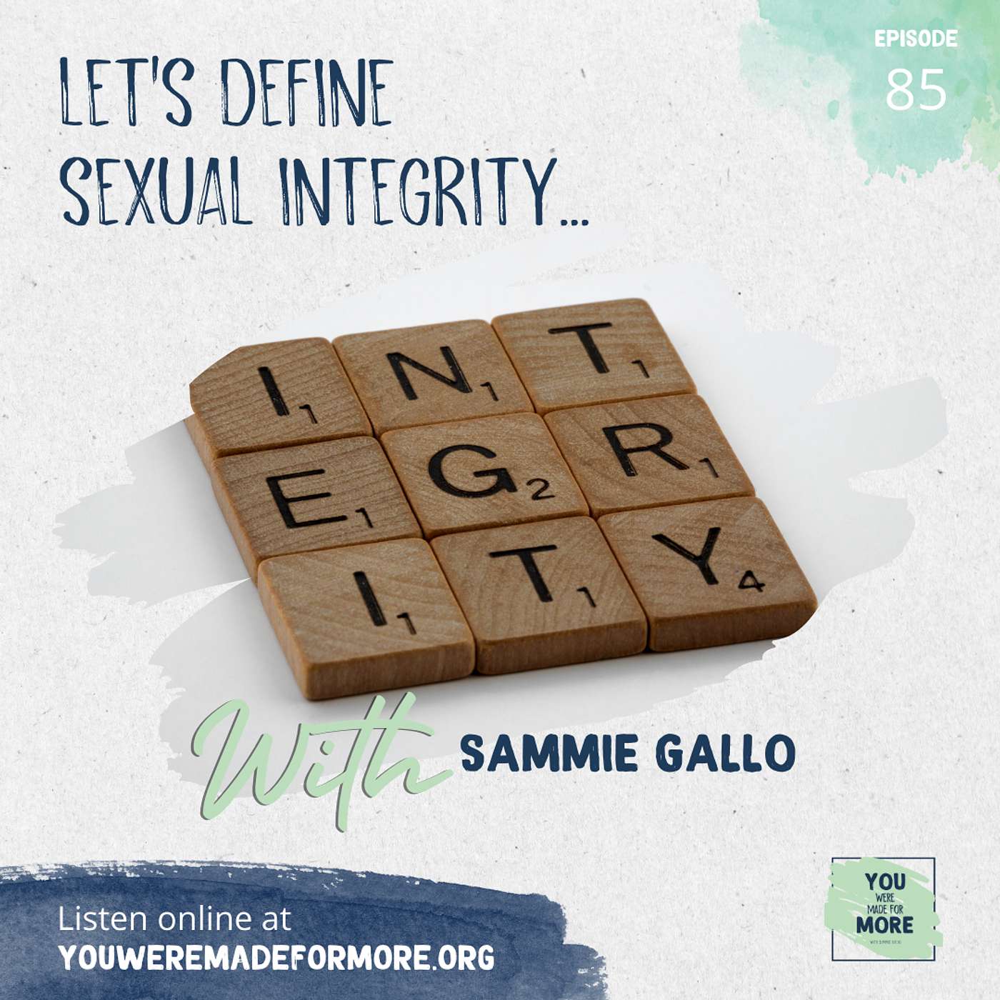 Episode 85: Let's Define Sexual Integrity (With Sammie Gallo)