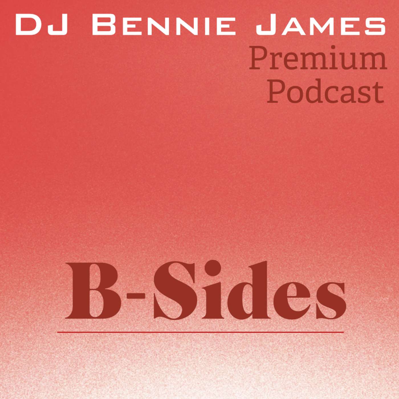 DJ Bennie James Podcast + (Premium) 🔓