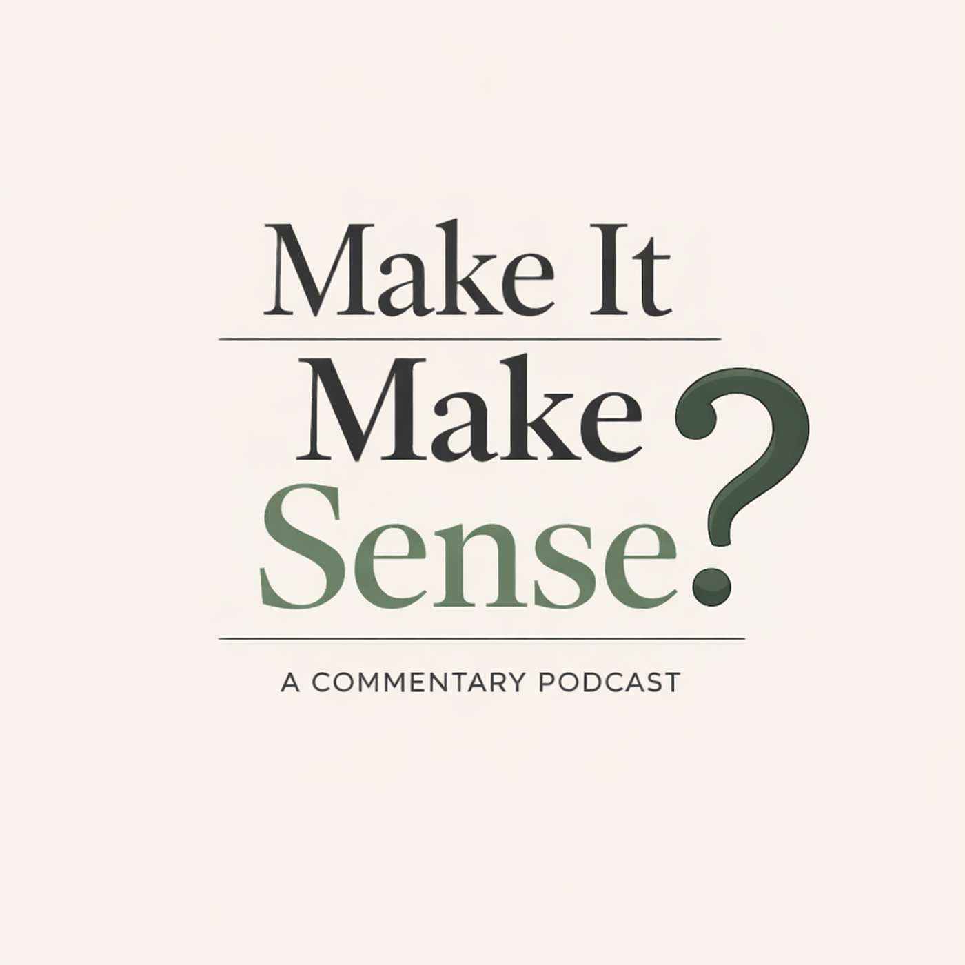 Make it Make Sense?
