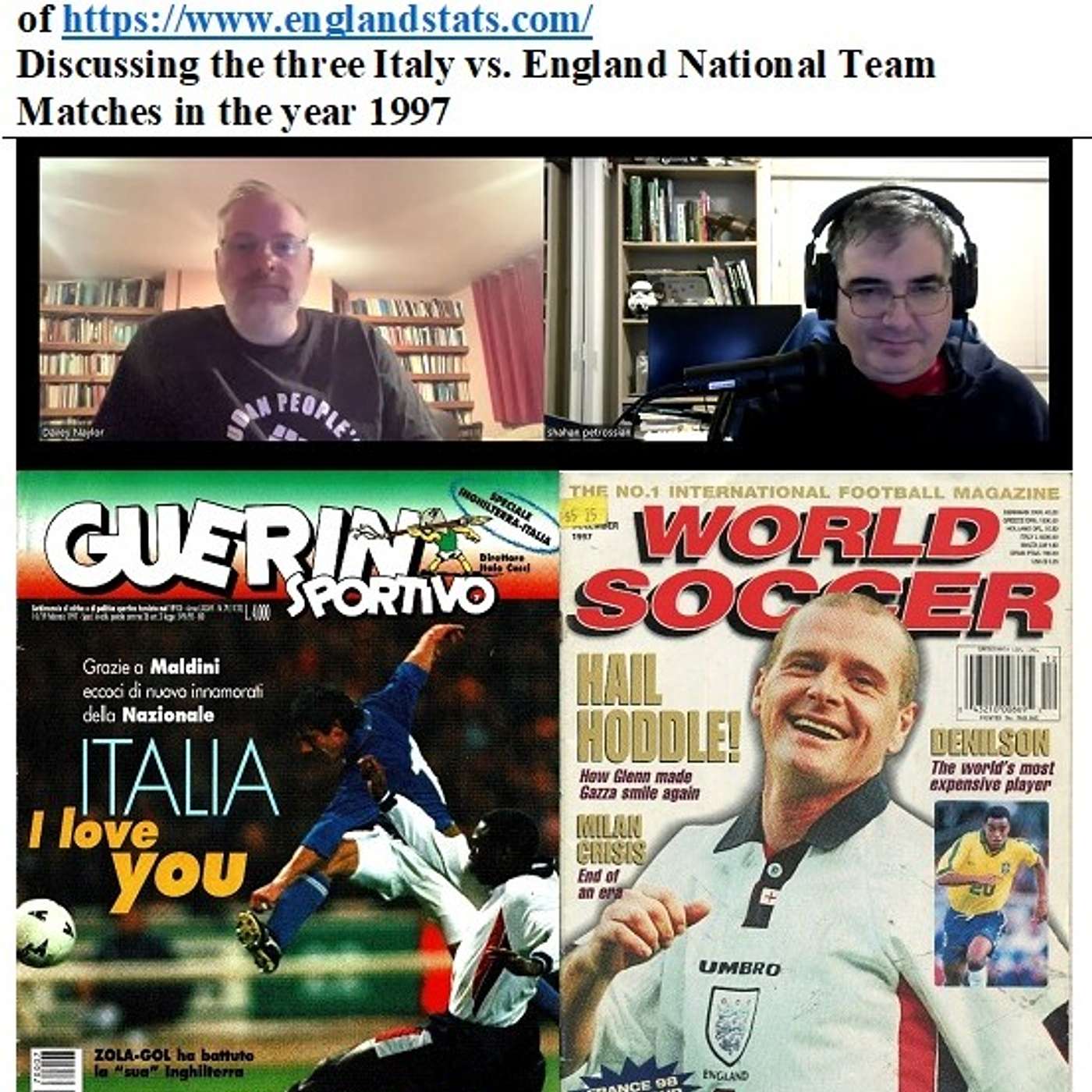Soccernostalgia Talk Podcast-Episode 157 (Interview with Mr. Davey Naylor of https://englandstats.com/, as we discuss the three Italy vs. England matches in the year 1997.)
