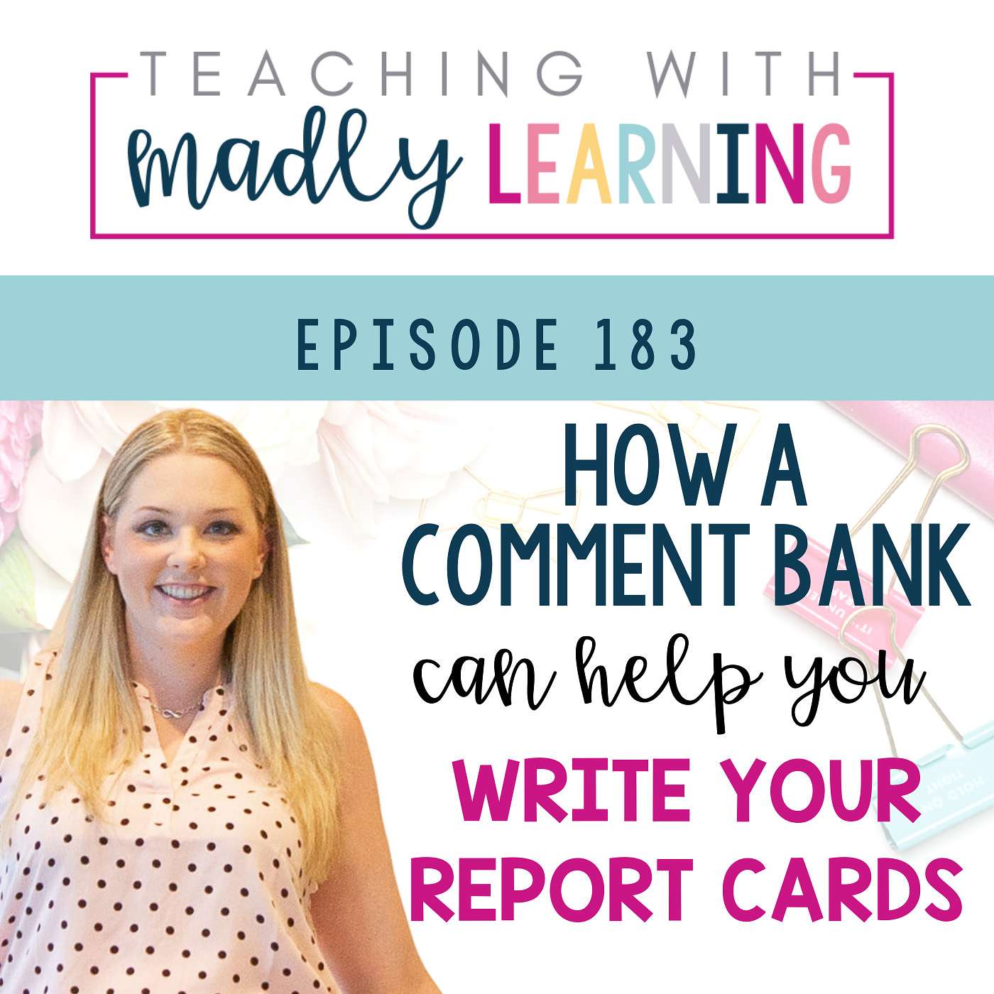 183: How a Comment Bank Can Help You Write Your Report Cards