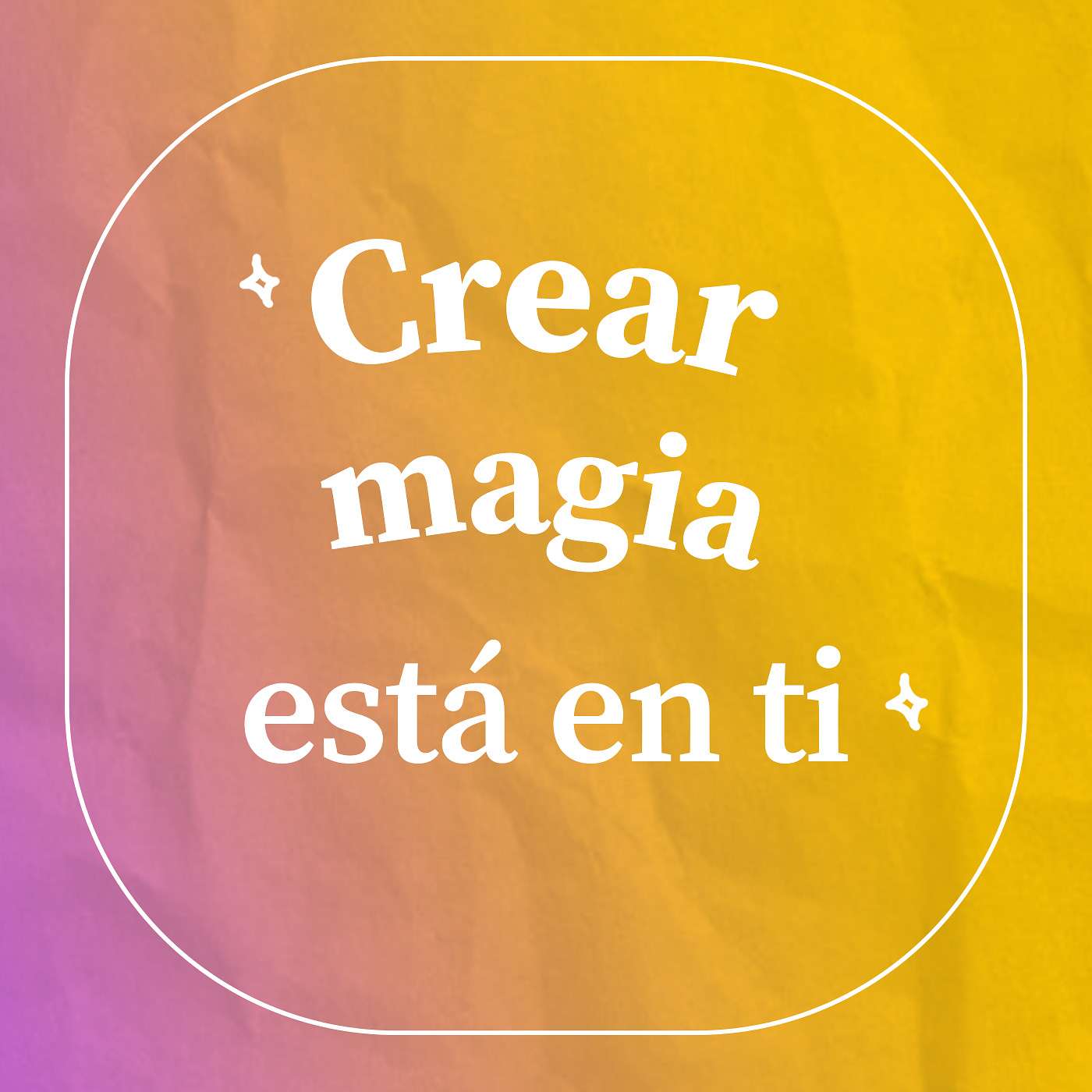 Crear magia está en ti