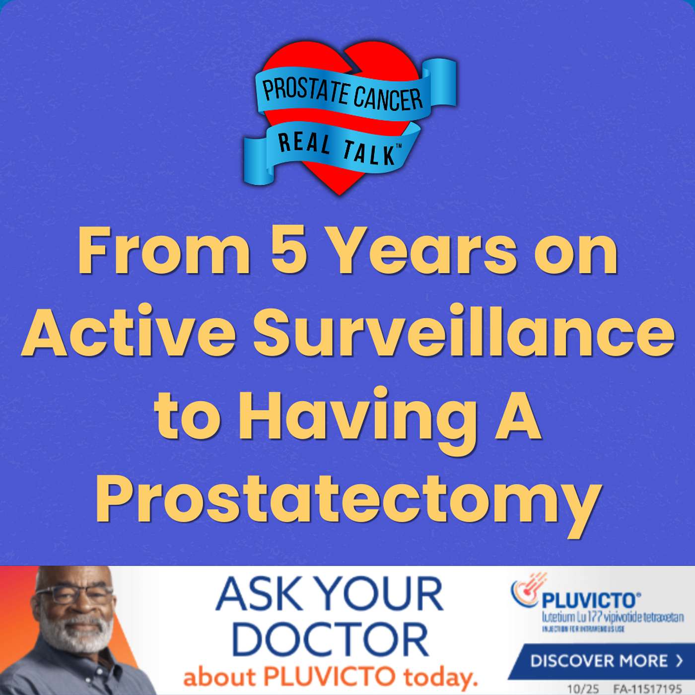From 5 Years on Active Surveillance to Having A Prostatectomy episode artwork