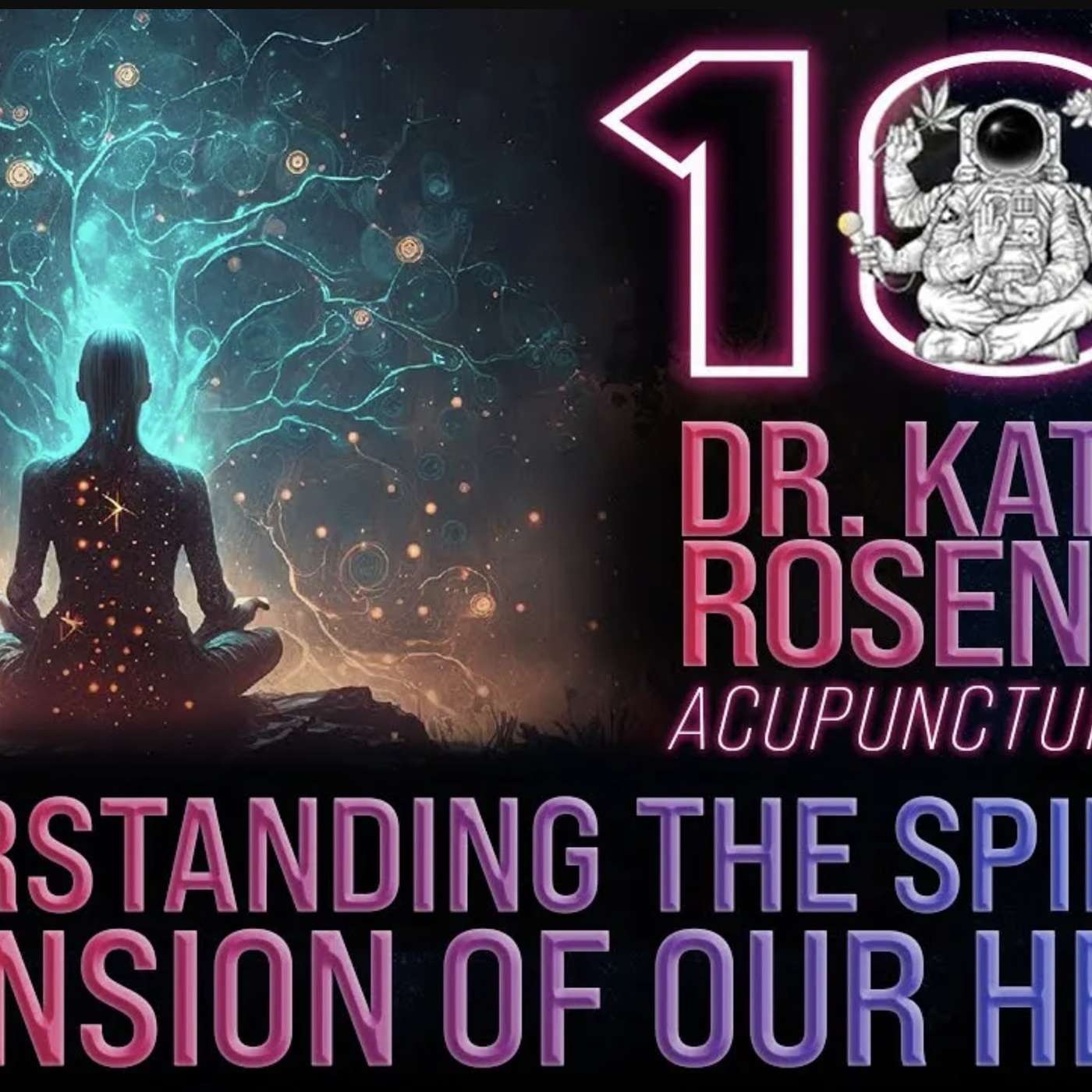 Understanding The Spiritual Dimension Of Our Health | Dr. Kathleen Rosenblatt