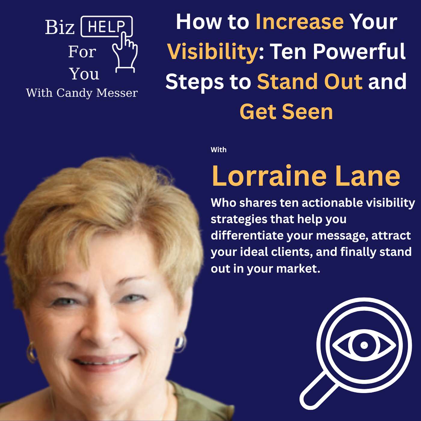 How to Increase Your Visibility: Ten Powerful Steps to Stand Out and Get Seen with Lorraine Lane How to Increase Your Visibility: Ten Powerful Steps to Stand Out and Get Seen with Lorraine Lane