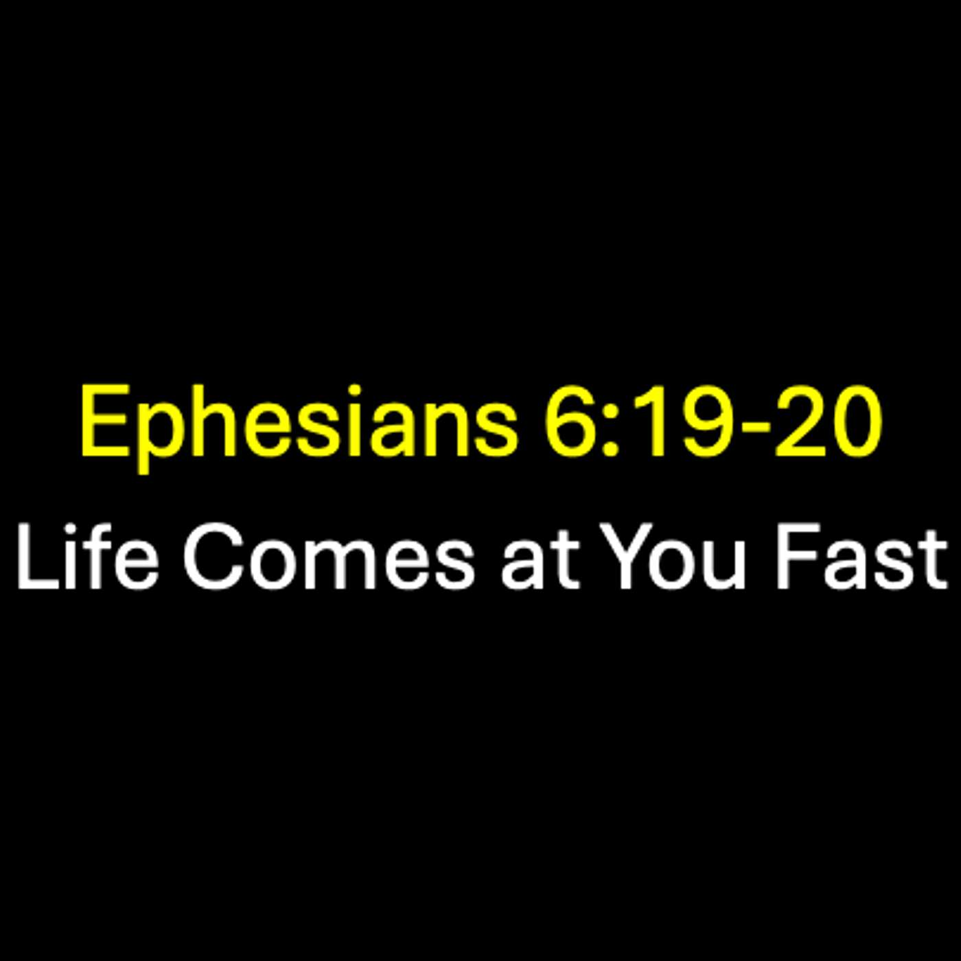 Life Comes at You Fast