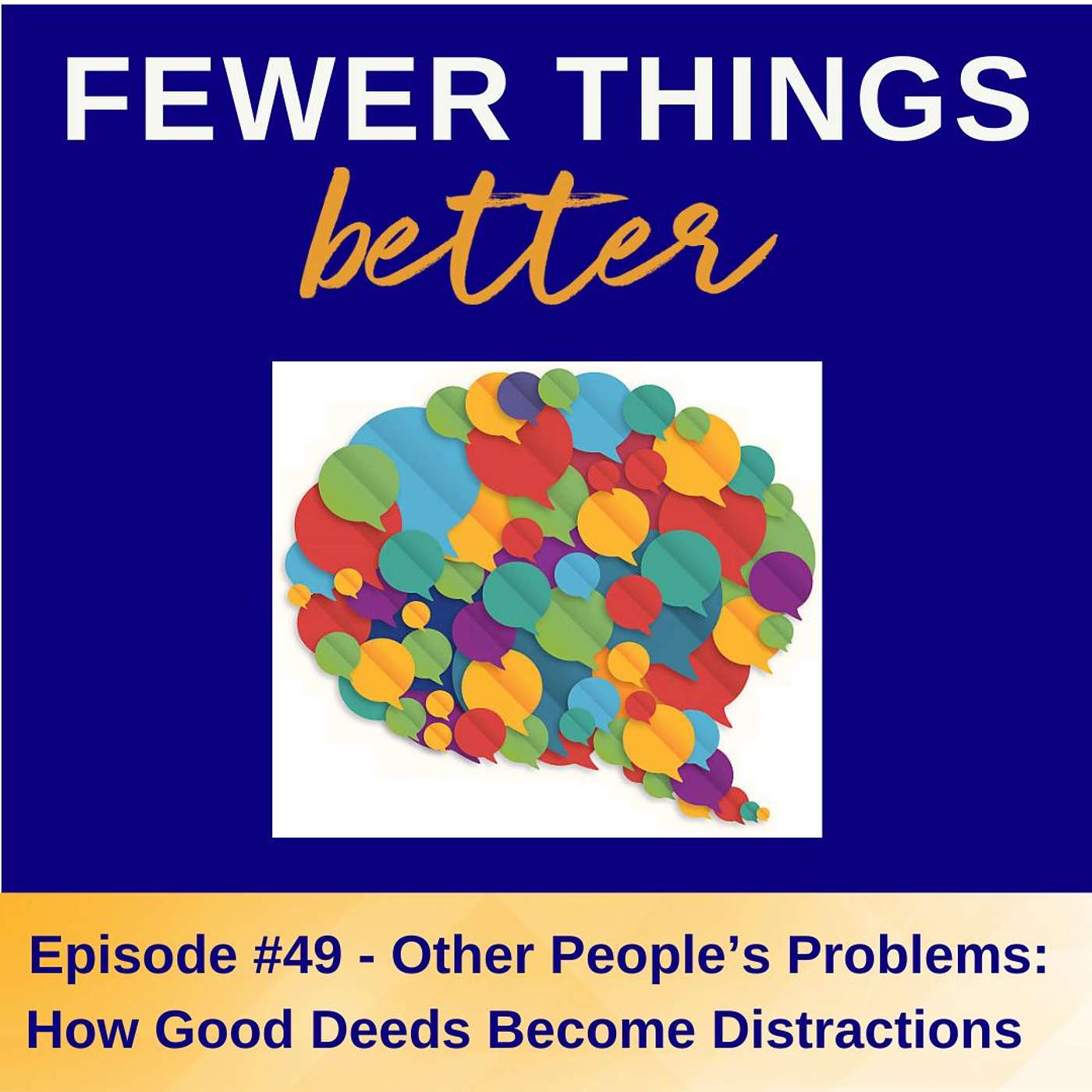 Fewer Things Better