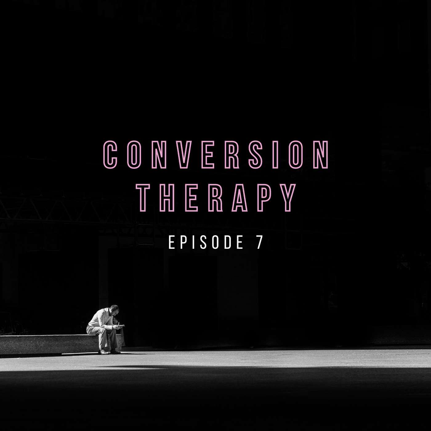 S3 E7 - Conversion Therapy