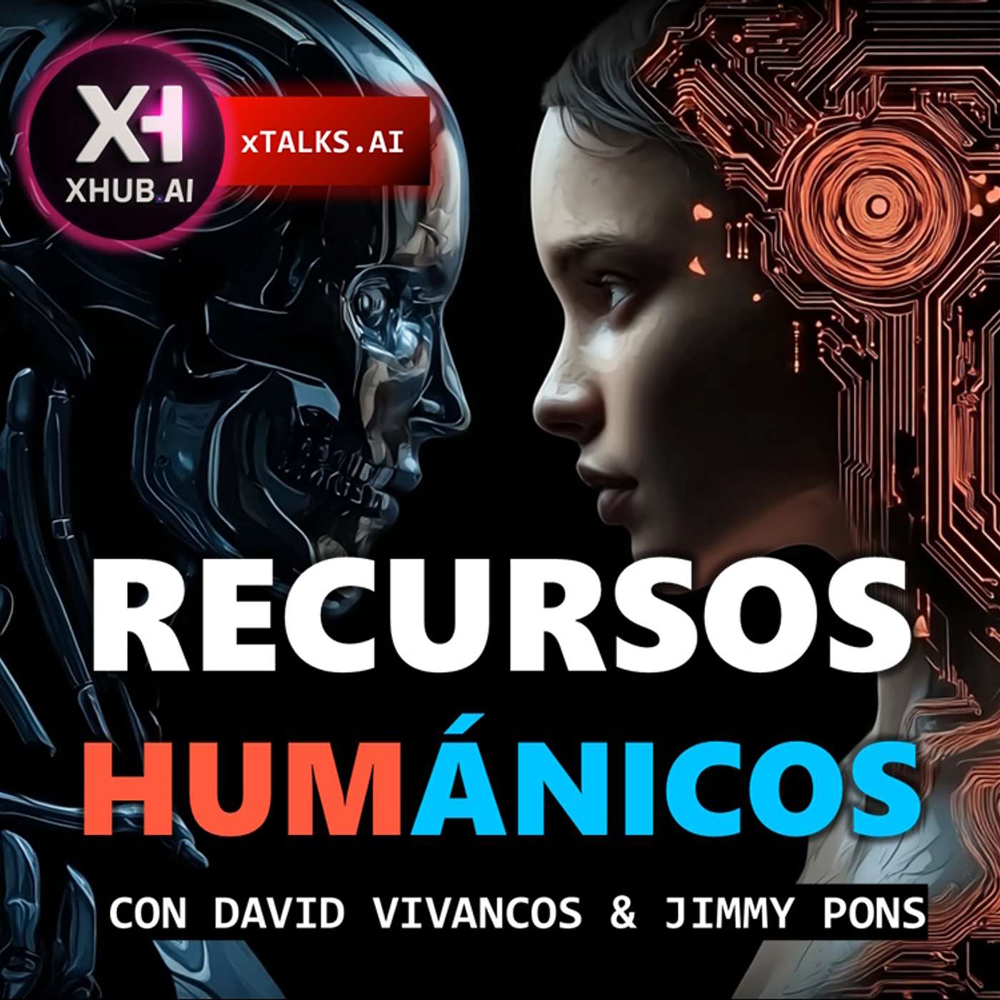 T6.E026. xTALKS.AI RECURSOS HUMÁNICOS : Recursos humanos en la era de la inteligencia artificial | David Viancos & Jimmy Pons
