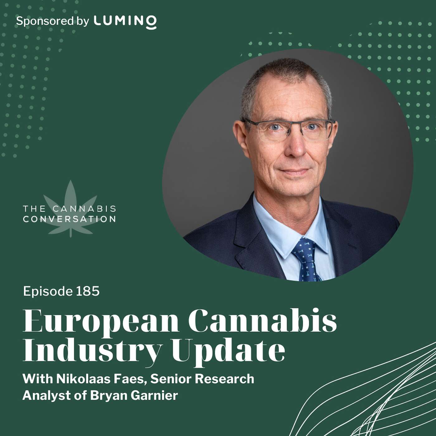 EPISODE #185: European Cannabis Industry Update with Nikolaas Faes, Senior Research Analyst of Bryan Garnier