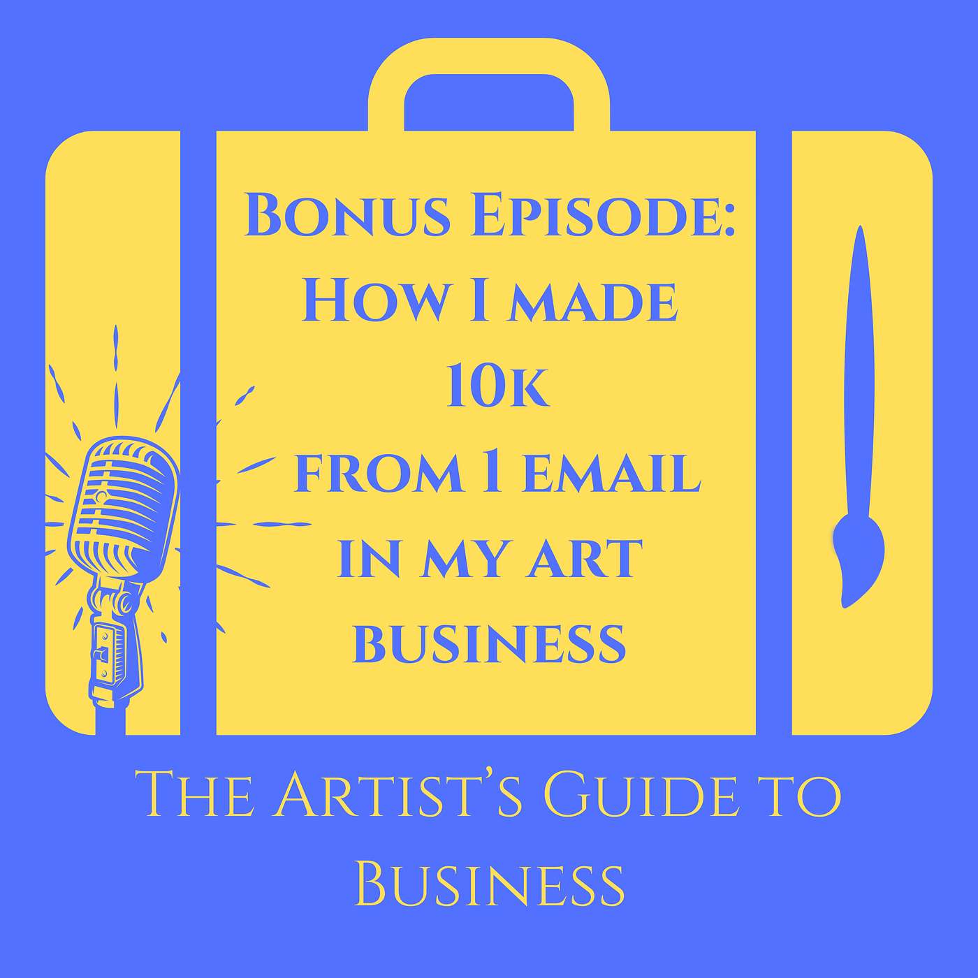 BONUS episode: From Emails to Earnings: My $10K Success Story episode artwork