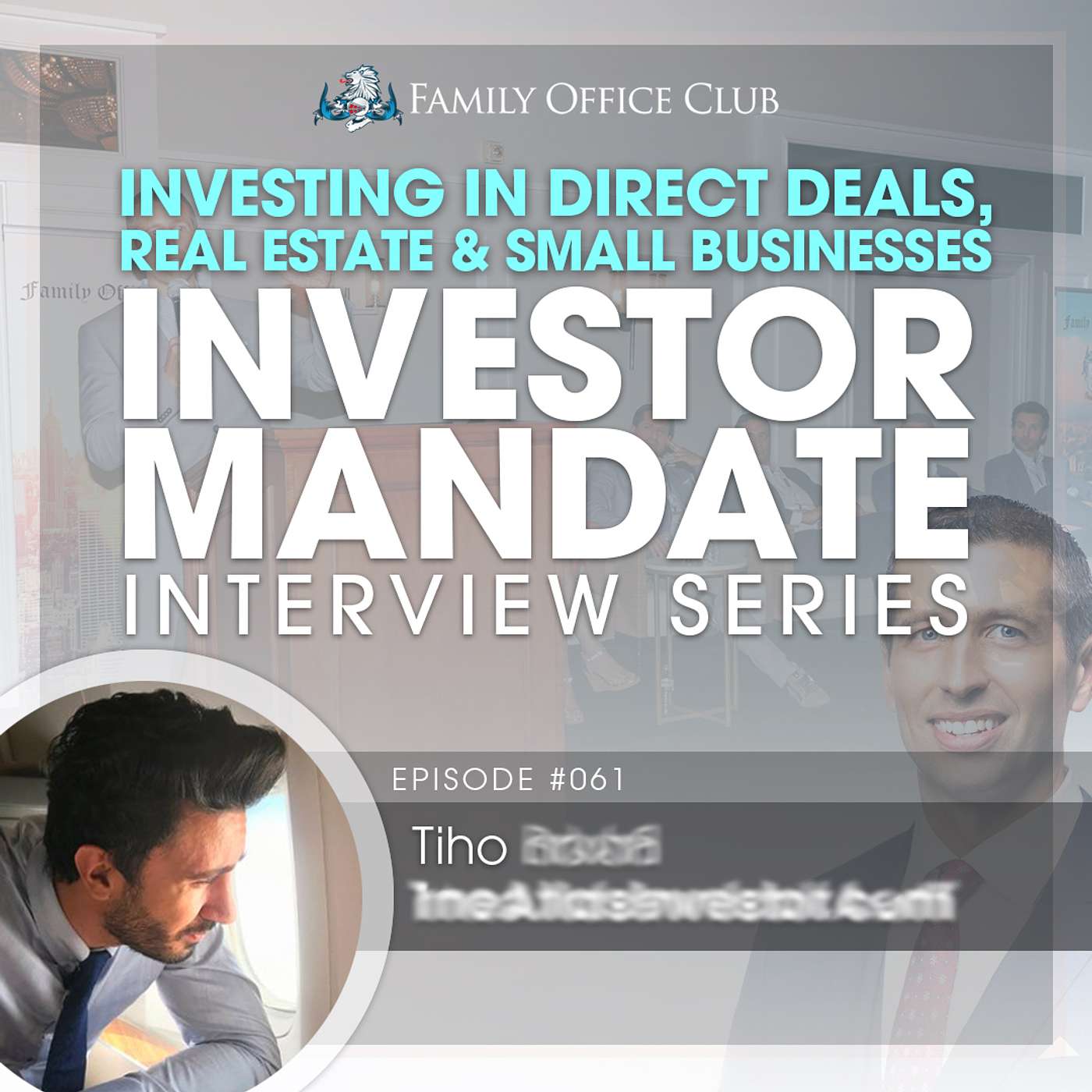 HNW Private Investor Mandate Interview - Investing in Direct Deals, Real Estate & Small Businesses