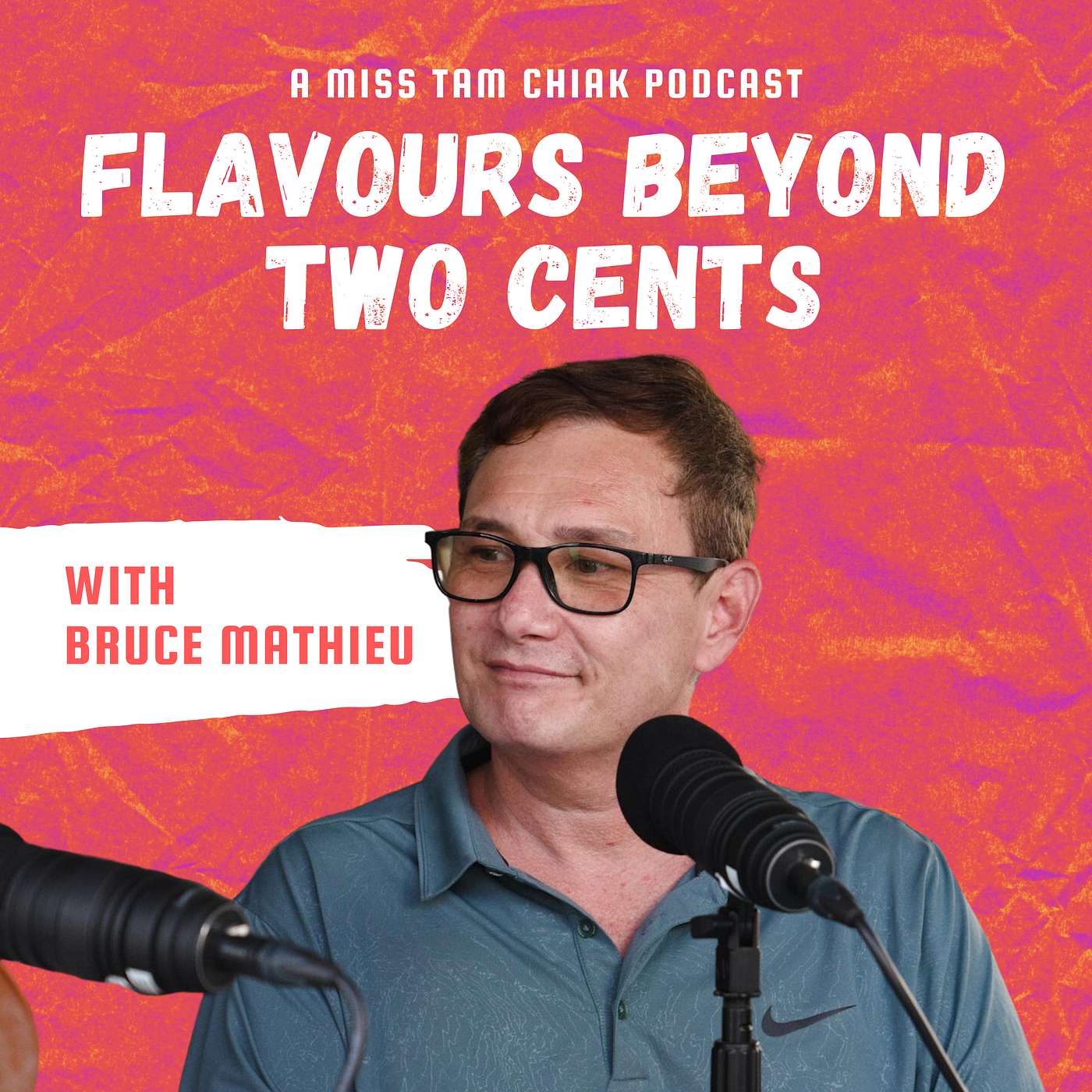 S1E6: Bruce Mathieu - Flavours Beyond Two Cents