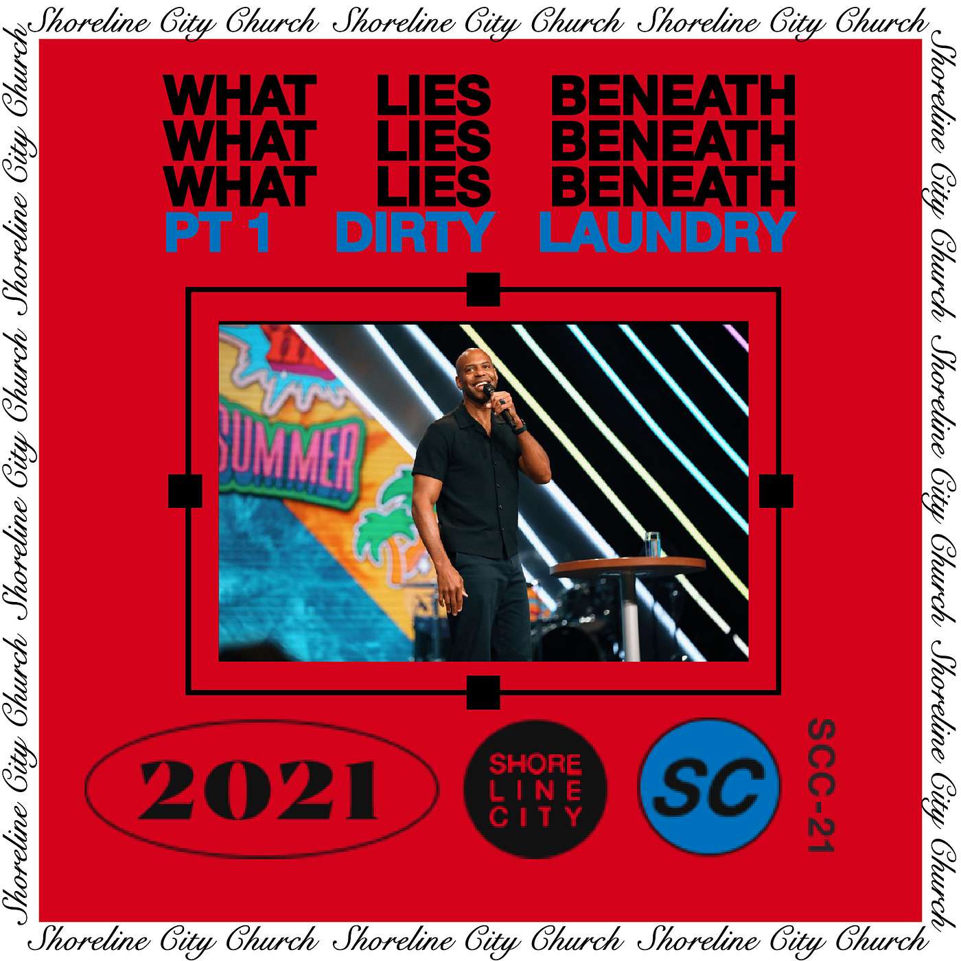 What Lies Beneath // Part 1: Dirty Laundry // Pastor Earl McClellan