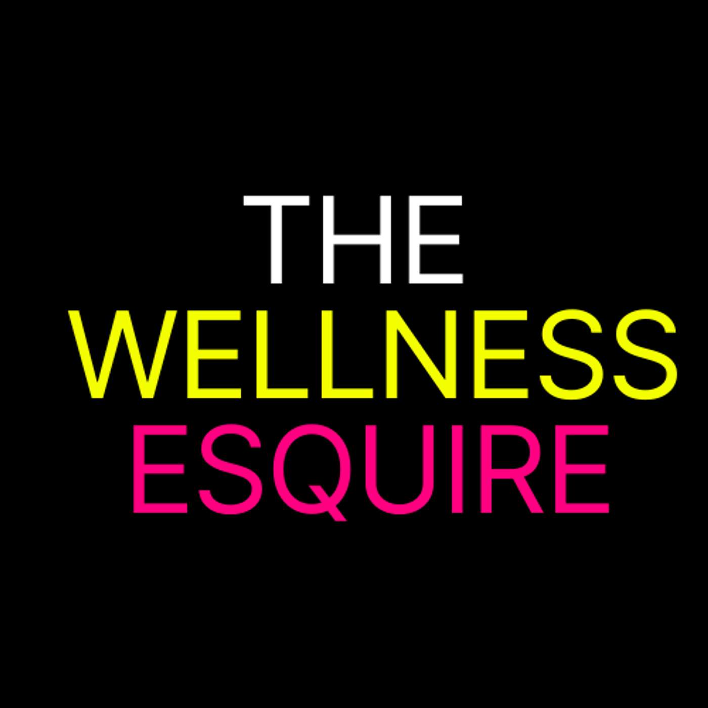 The Wellness Esquire