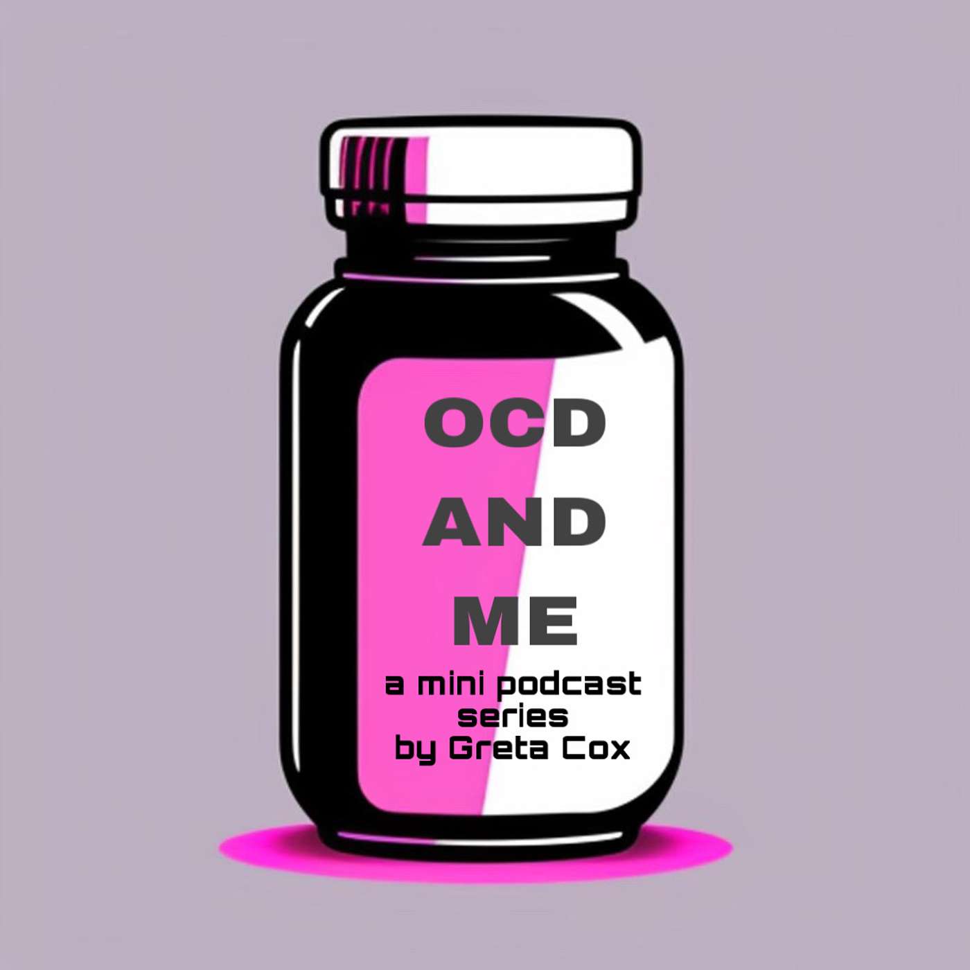 OCD and Me: A Mini Podcast Series