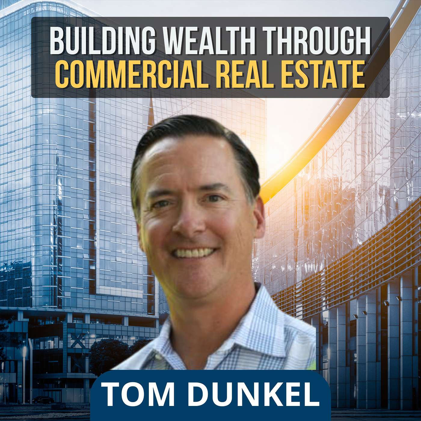 Building Wealth Through Commercial Real Estate
