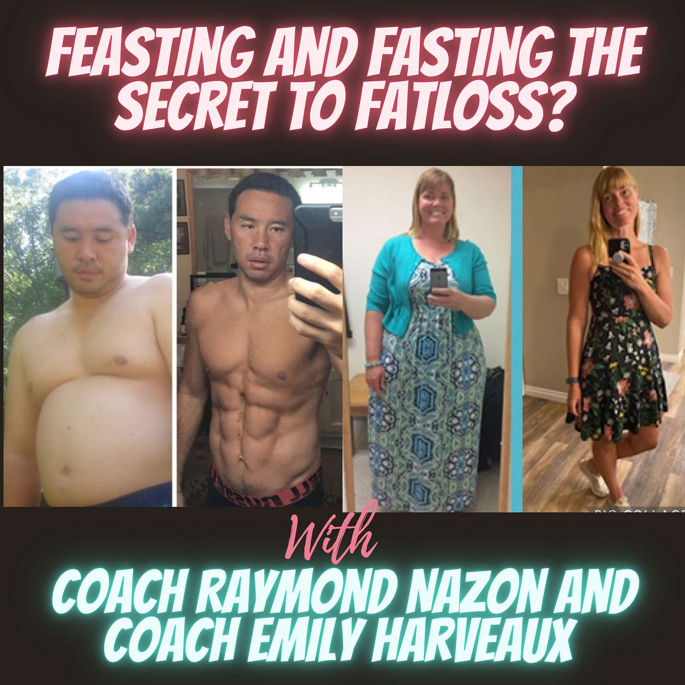 Feasting and Fasting The secret to Fat loss? With Coach Raymond Nazon and coach Emily Harveaux