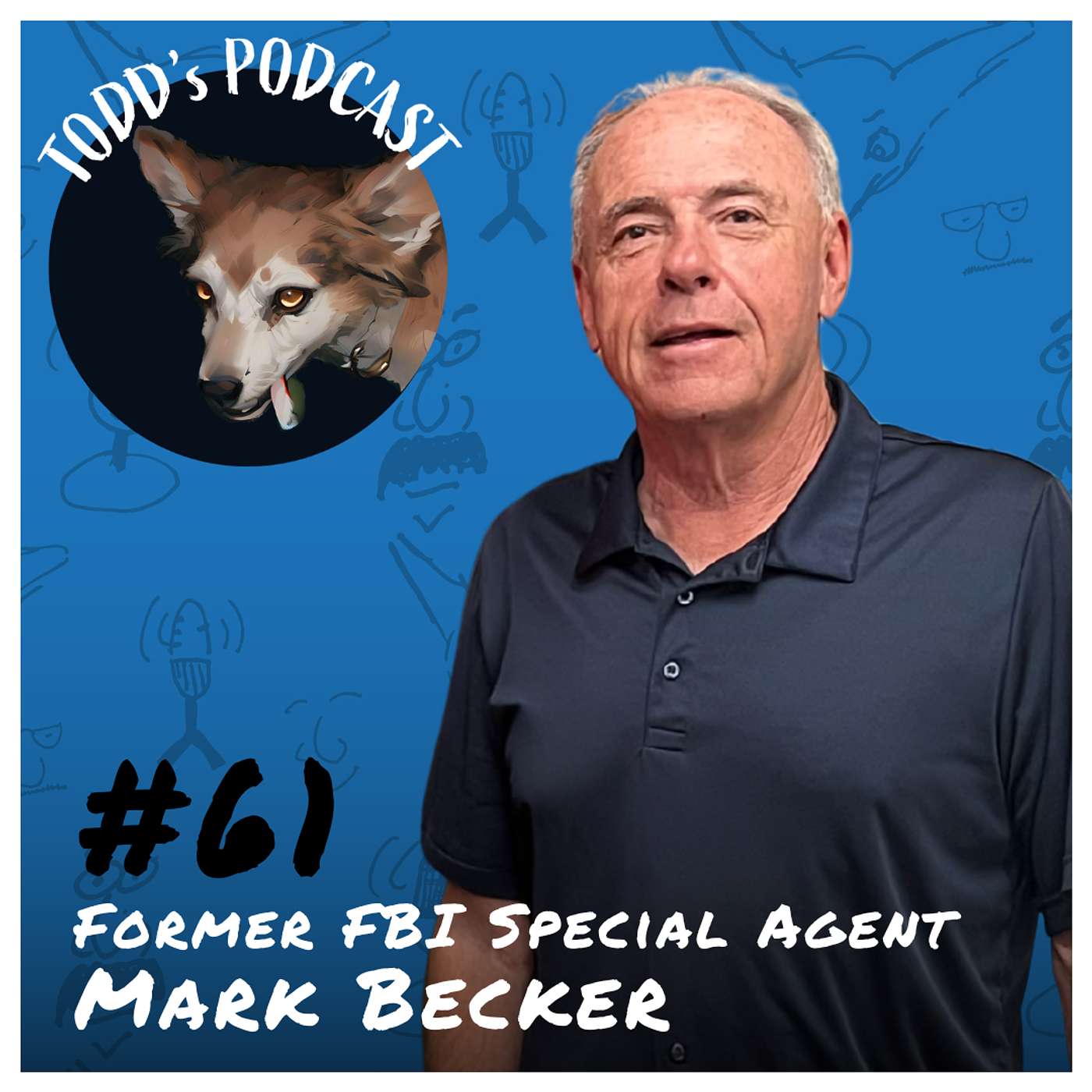 61: Behind the Badge with Former FBI Special Agent and Police Chief Mark Becker episode artwork