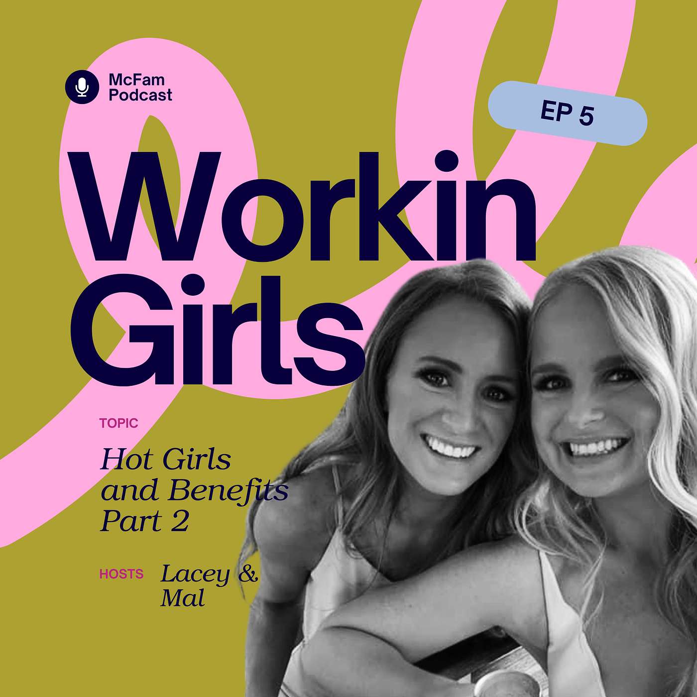 Episode 5: Hot Girls and Benefits (Part 2)