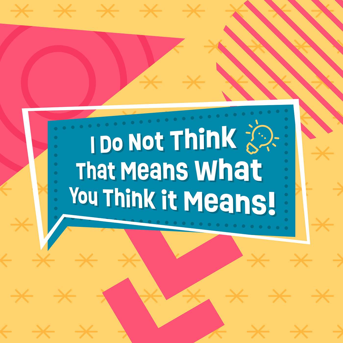 I do not think that means what you think it means | The Plans I Have for You | 5