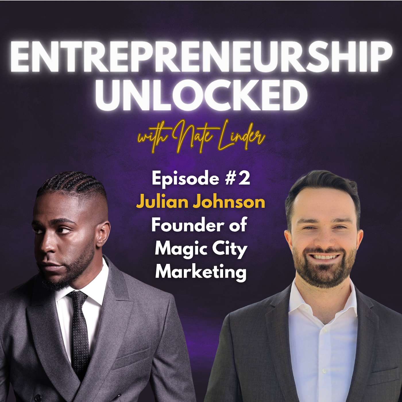Julian Johnson | Entrepreneurship Unlocked w/ Nate Linder #2